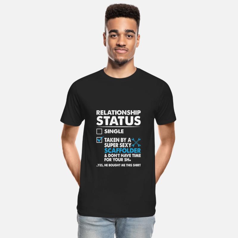 Relationship Status Taken By Super Sexy Scaffolder