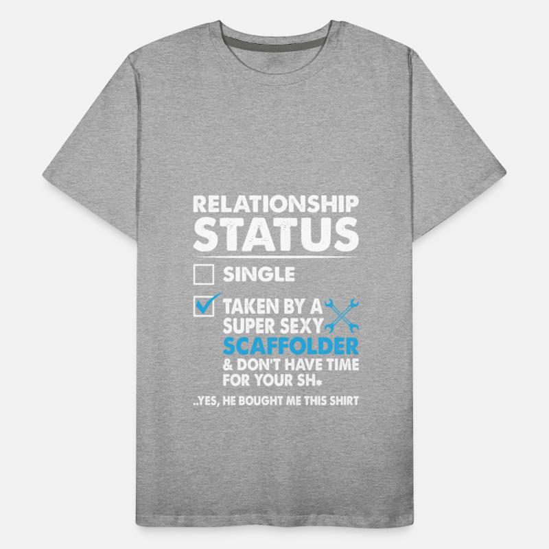 Relationship Status Taken By Super Sexy Scaffolder
