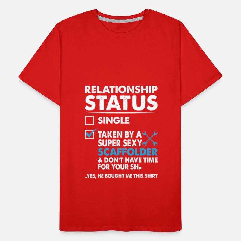 Relationship Status Taken By Super Sexy Scaffolder