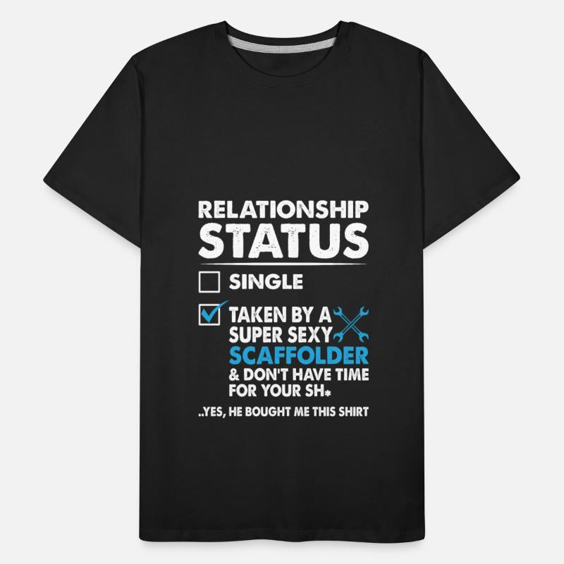 Relationship Status Taken By Super Sexy Scaffolder
