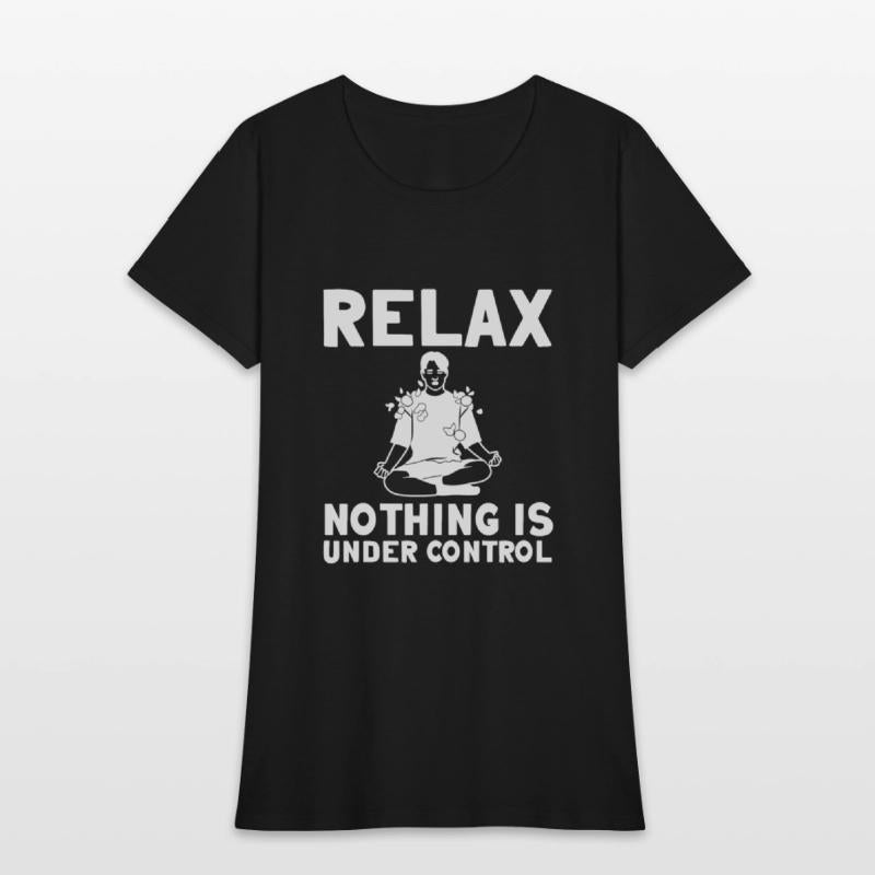 Relax Nothing Is Under Control 8