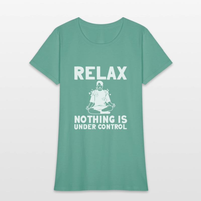 Relax Nothing Is Under Control 8