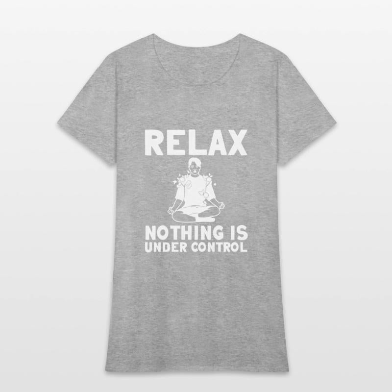 Relax Nothing Is Under Control 8