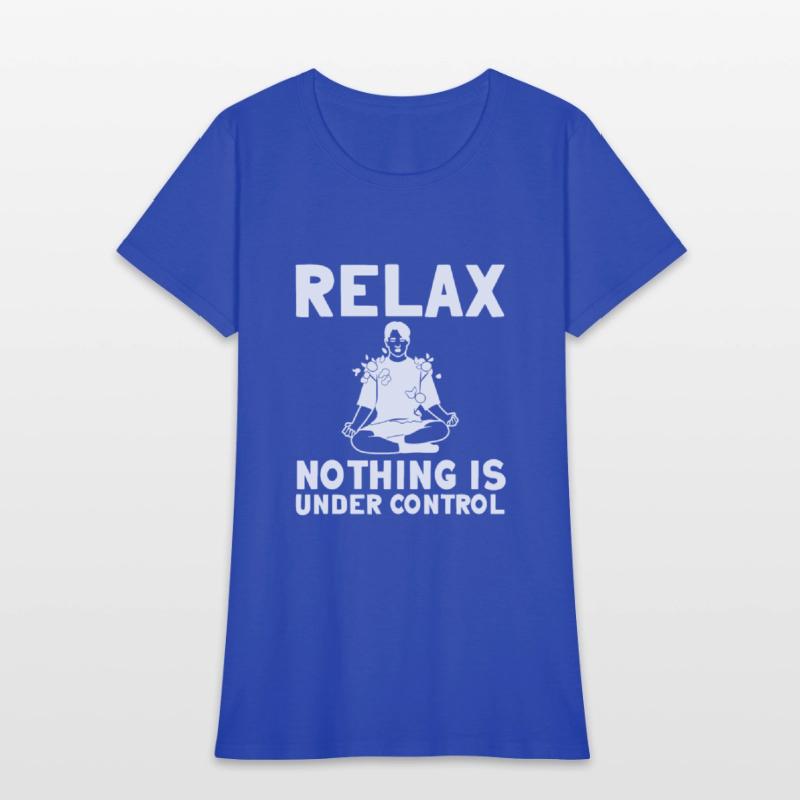 Relax Nothing Is Under Control 8
