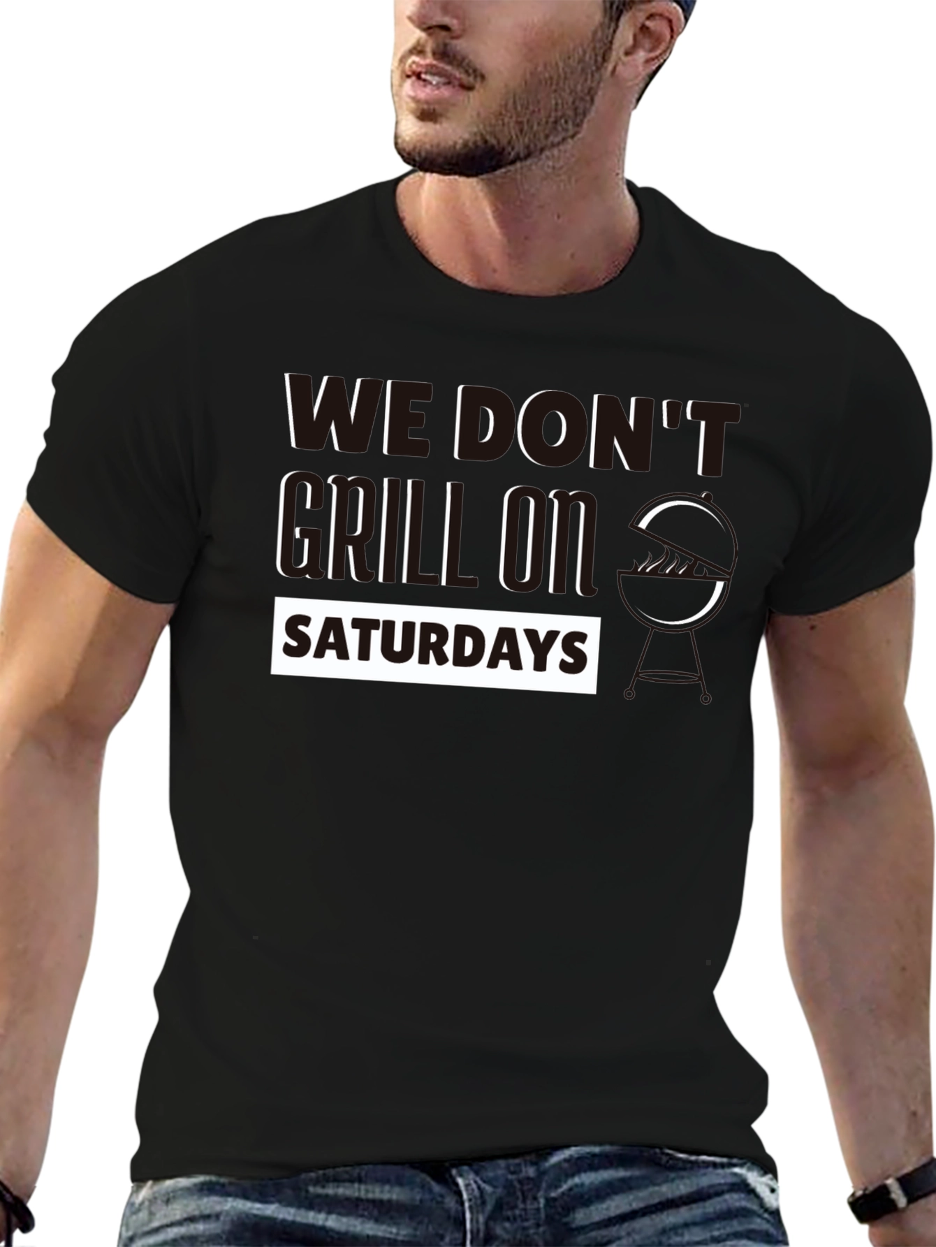 We Dont Grill On Saturdays T-Shirt