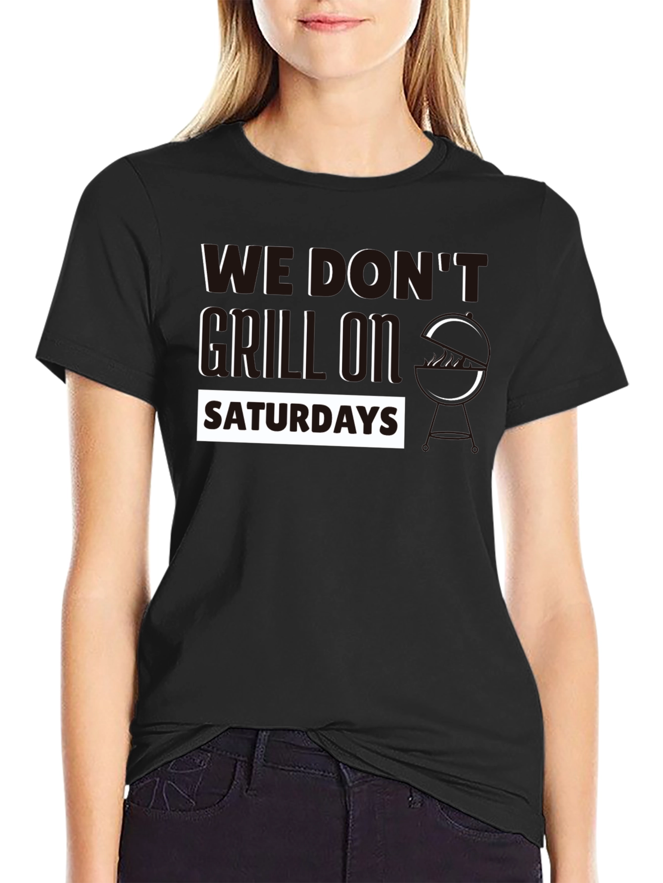 We Dont Grill On Saturdays T-Shirt