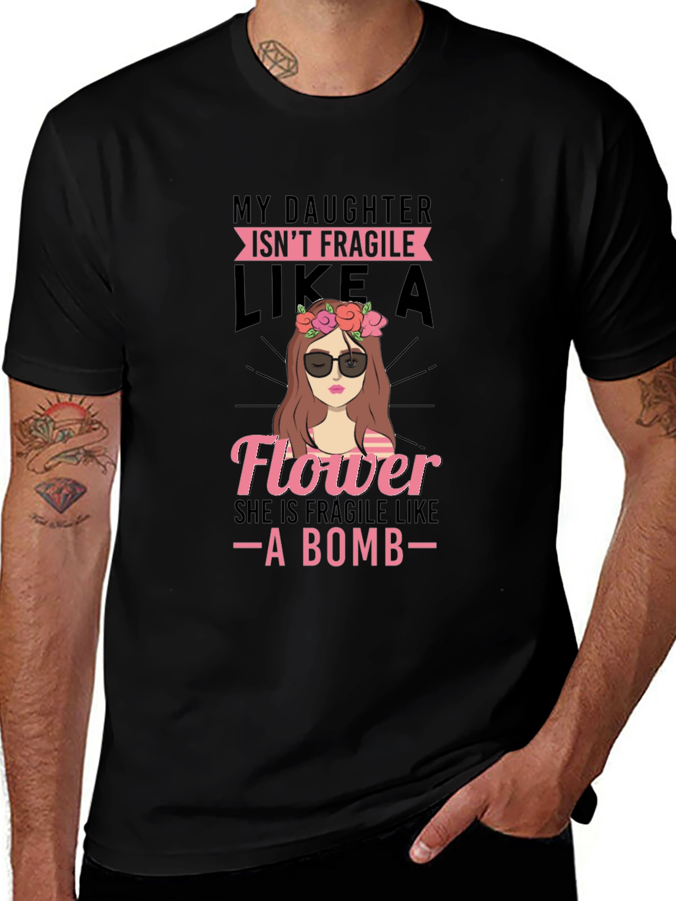 Daughter Isnt Fragile Like a Flower - Black T-Shirt