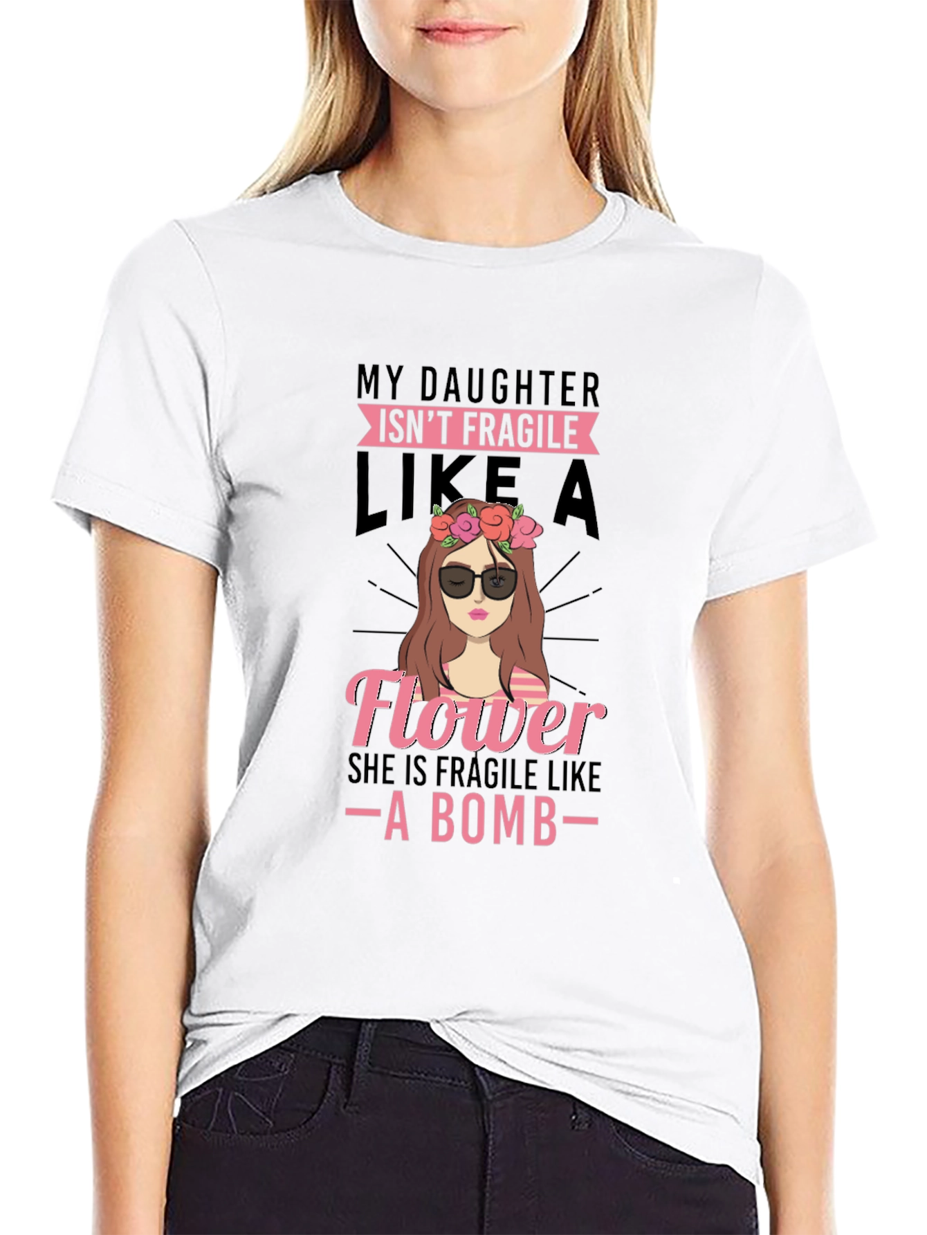 Daughter Isnt Fragile Like a Flower - Black T-Shirt