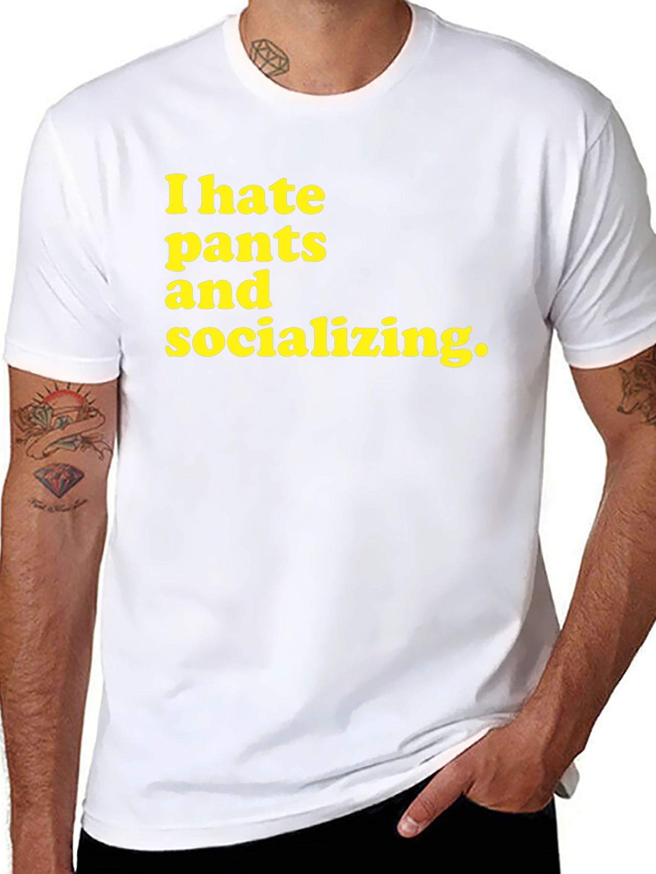 I Hate Pants and Socializing Graphic Tee