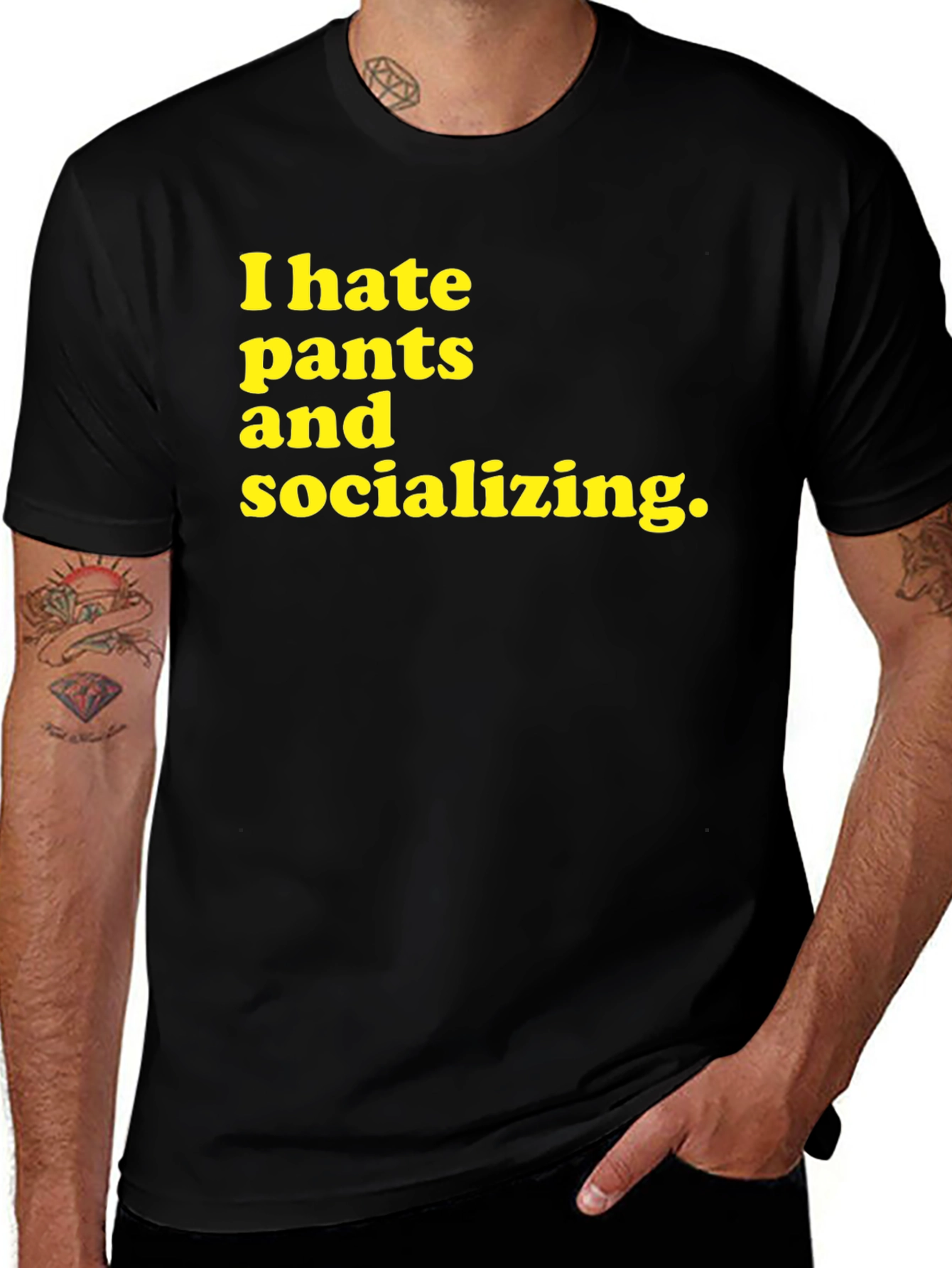 I Hate Pants and Socializing Graphic Tee