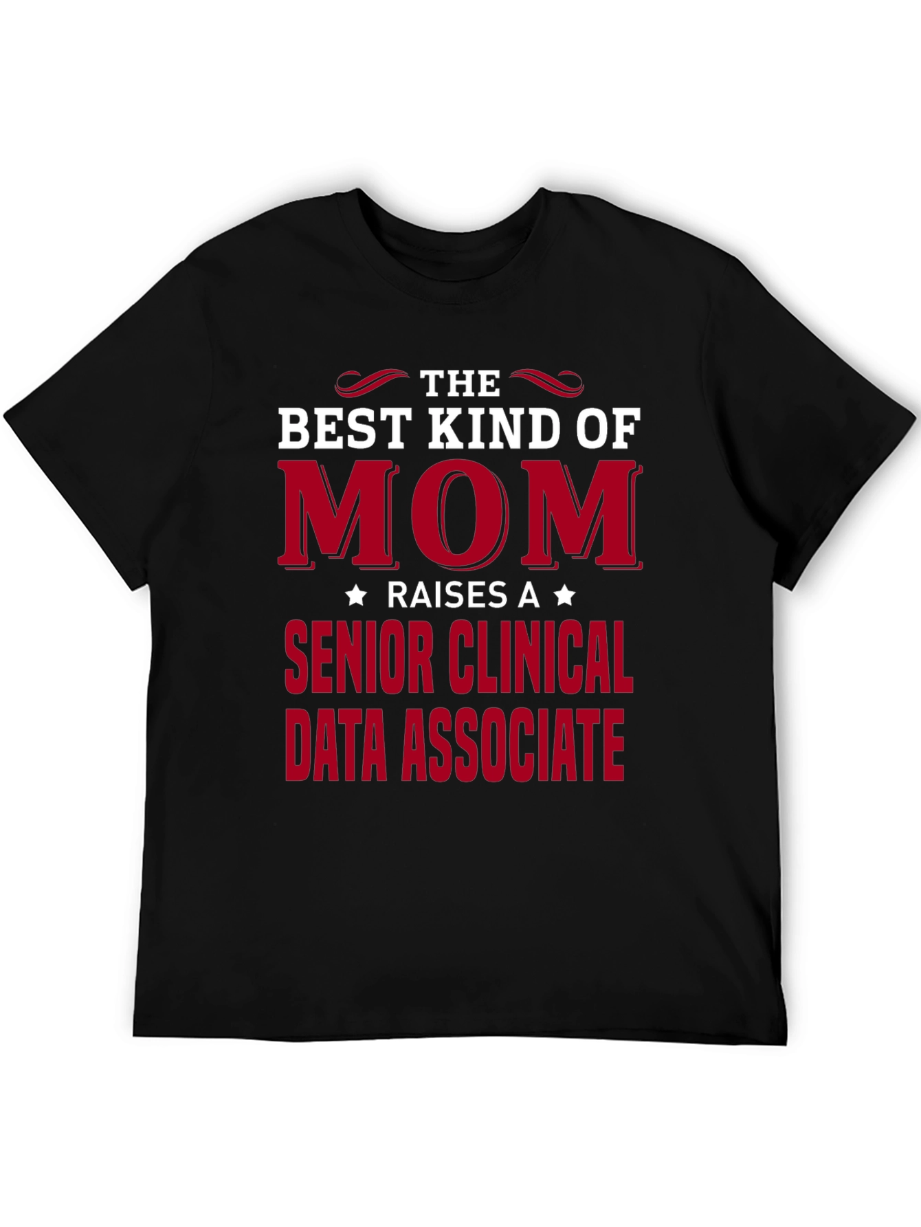 Best Kind of Mom Clinical Data Associate T-Shirt