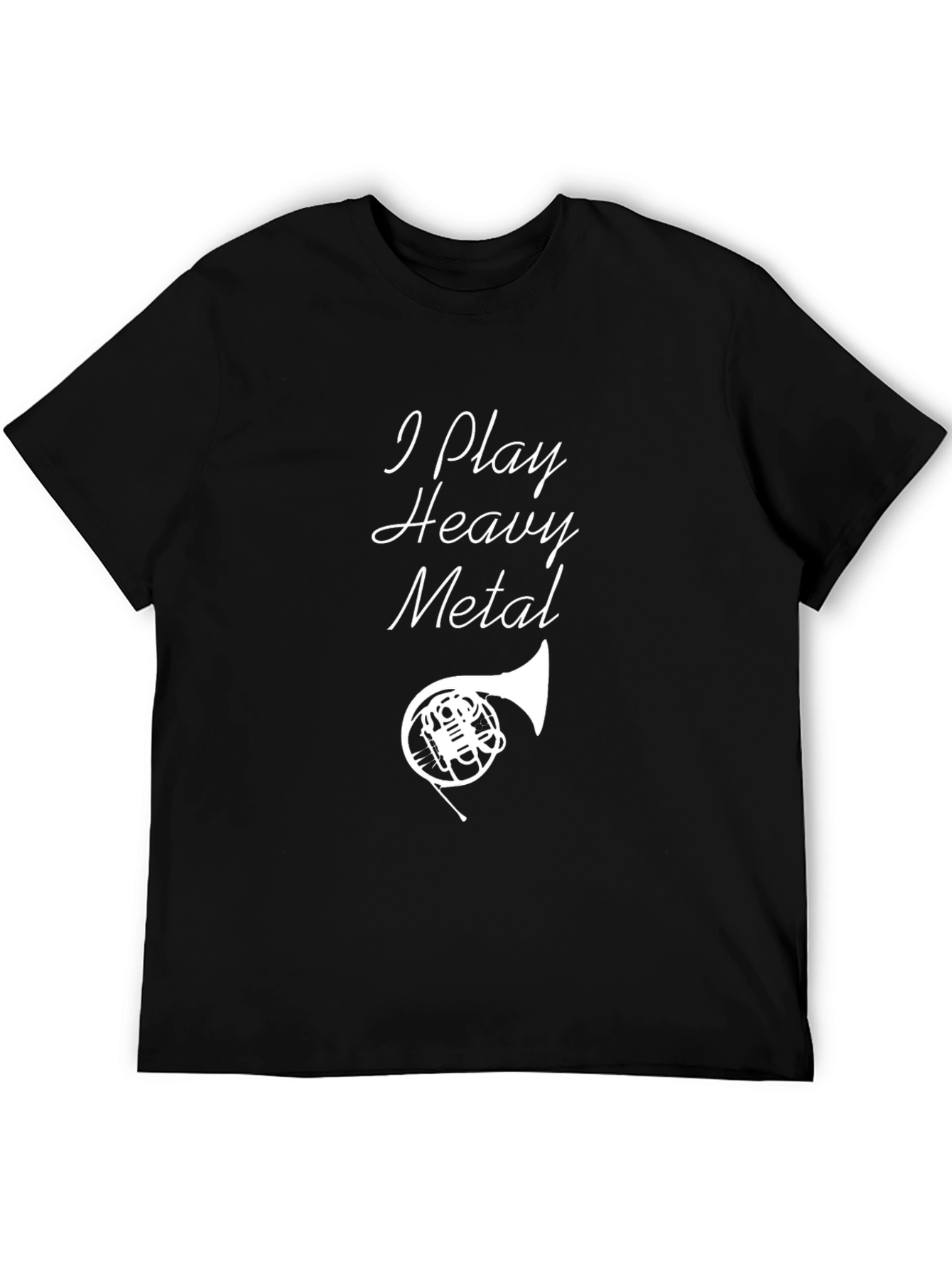 I Play Heavy Metal French Horn T-Shirt
