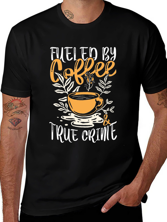 Fueled by Coffee and True Crime T-Shirt