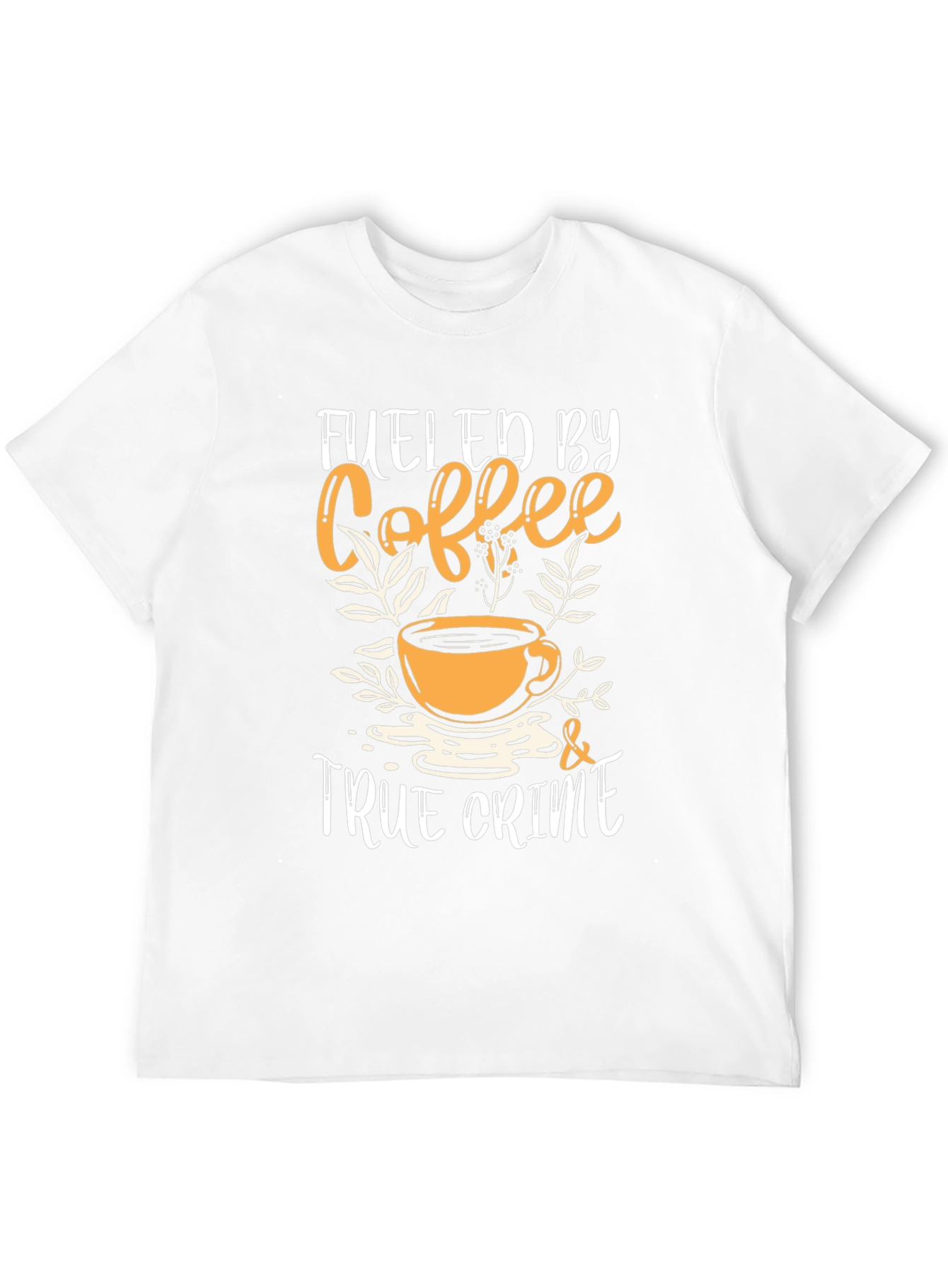 Fueled by Coffee and True Crime T-Shirt
