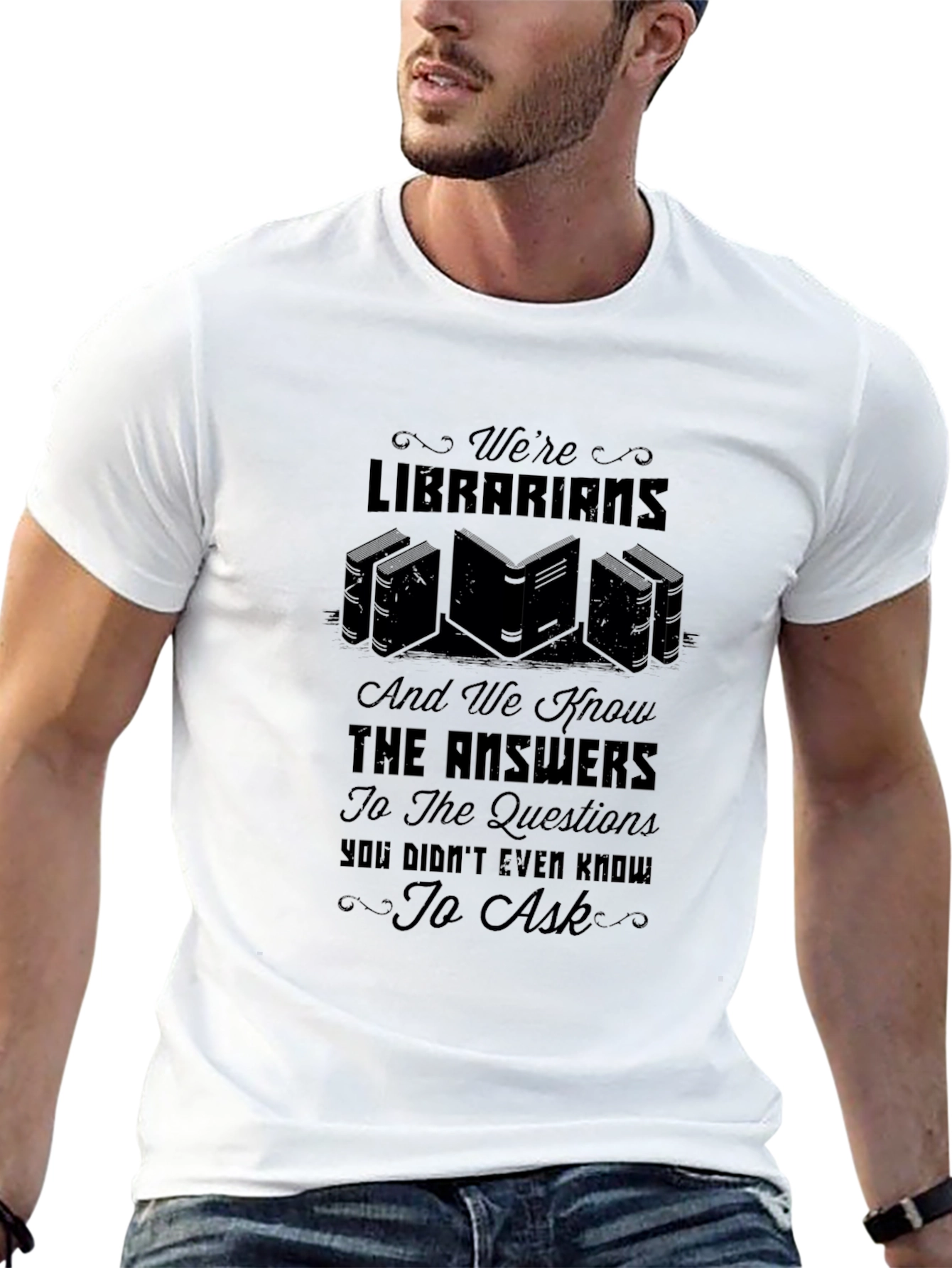 Librarian Knowledge T-Shirt: Were Librarians & Know the Answers