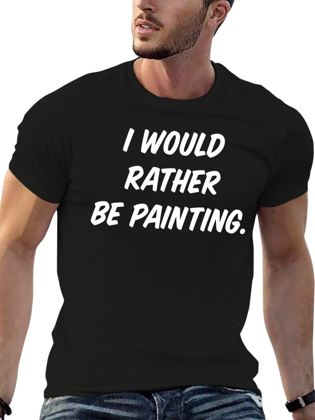 I Would Rather Be Painting - Novelty Graphic Tee