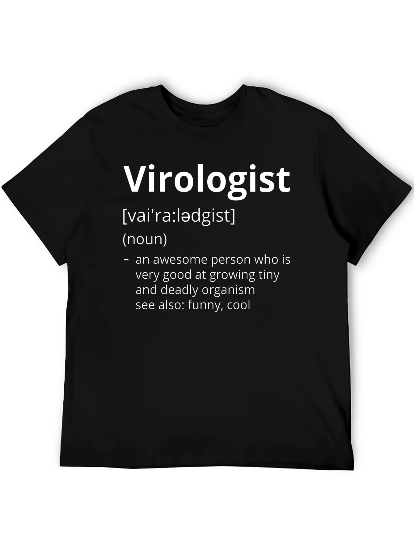 Virologist Definition T-Shirt - Funny & Cool Science Tee