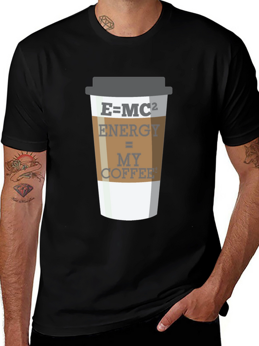 Energy = My Coffee T-Shirt - Science Lover