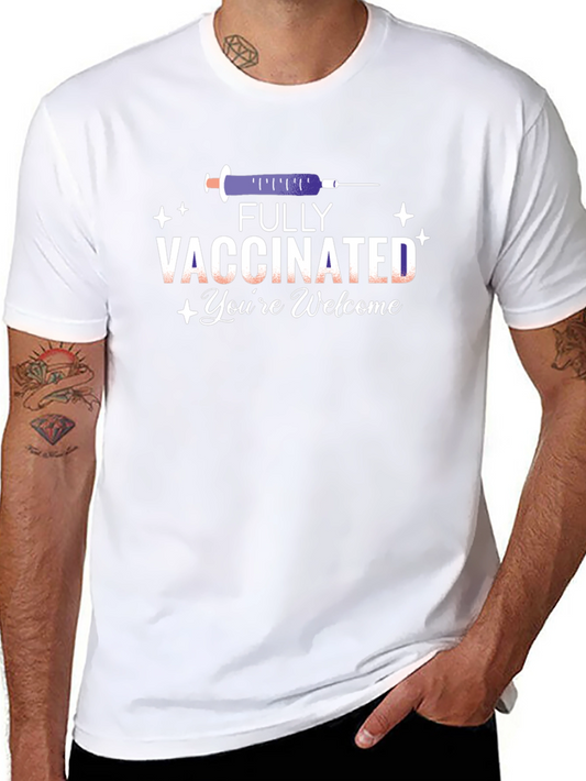 Fully Vaccinated Youre Welcome T-Shirt