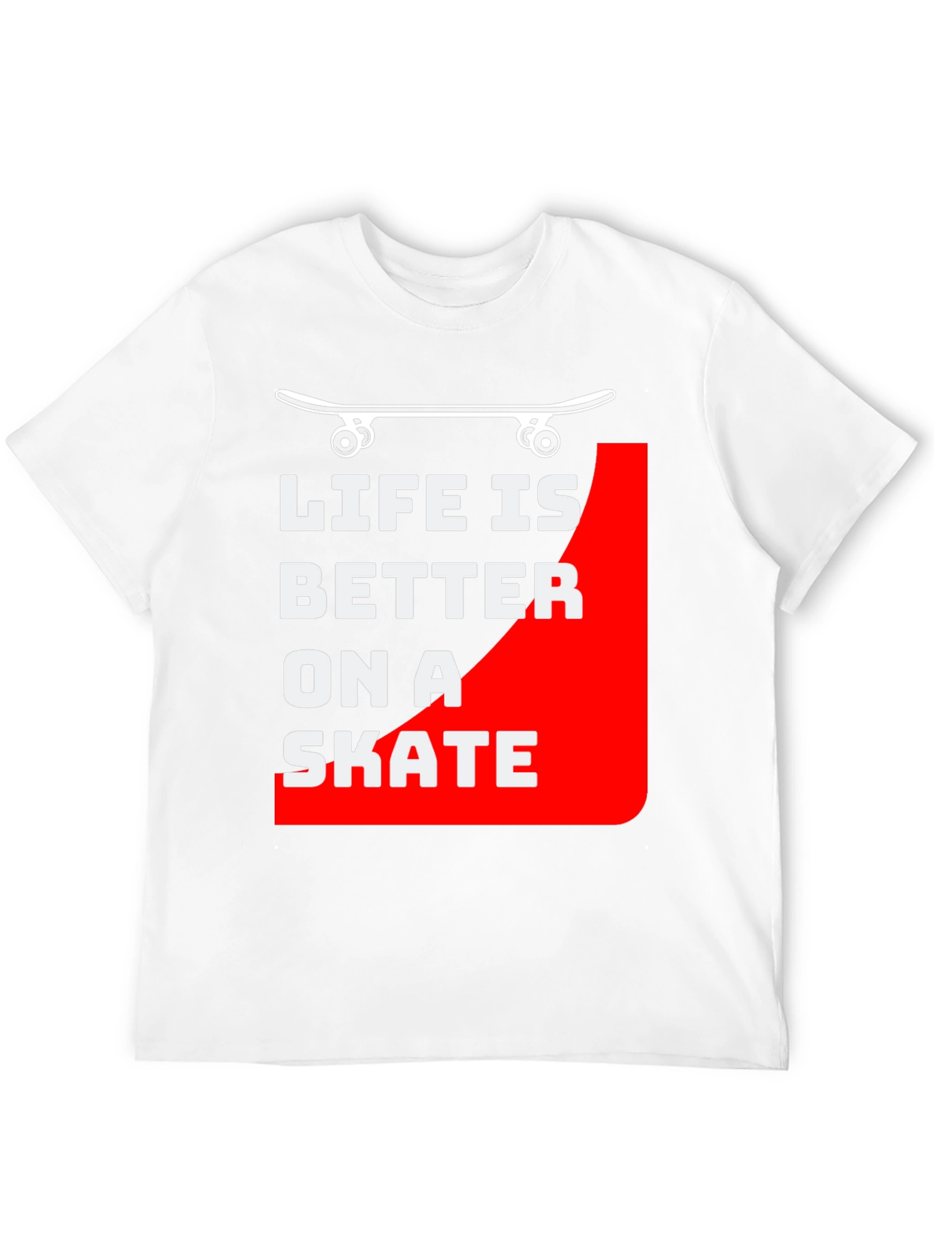 Life is Better on a Skate T-Shirt