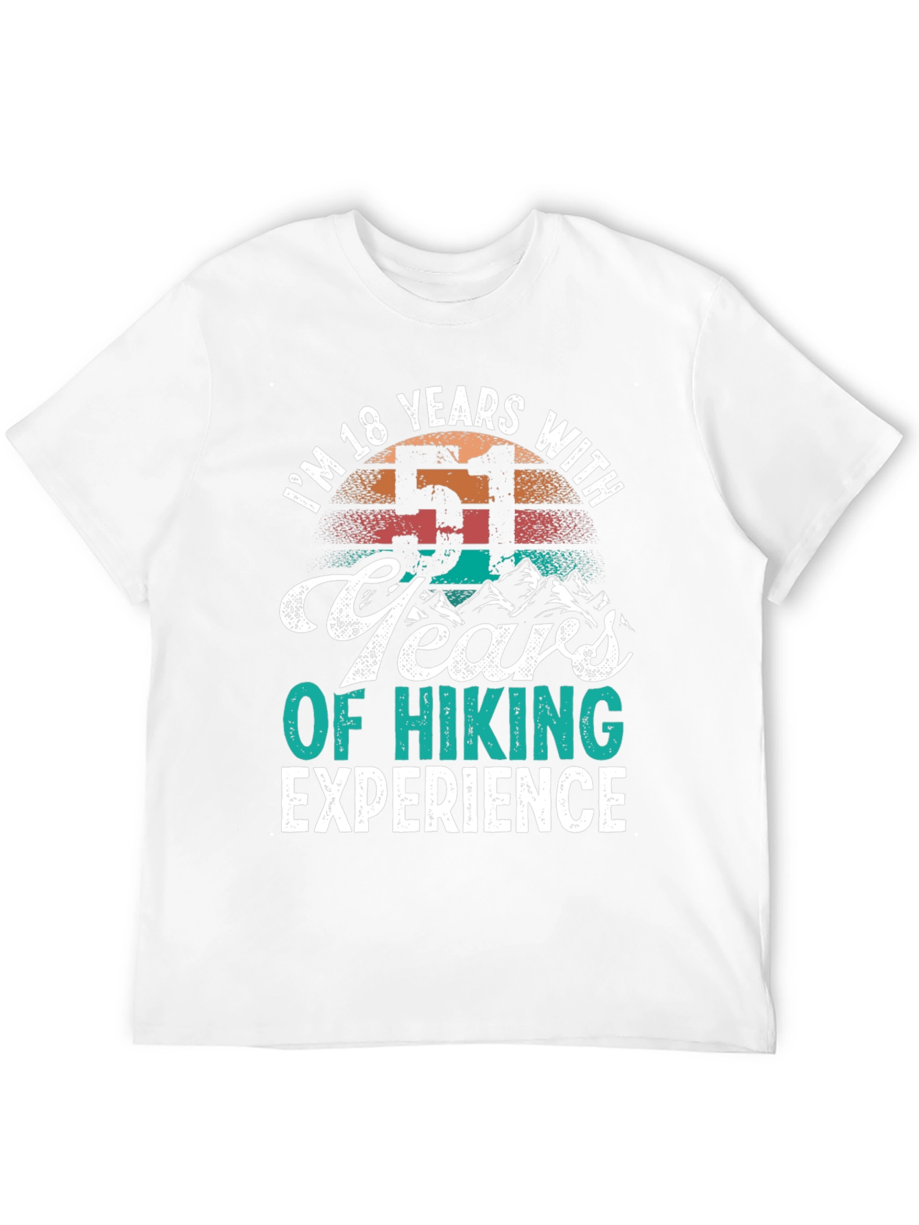 Im 18 Years With 51 Years Hiking Experience T-Shirt