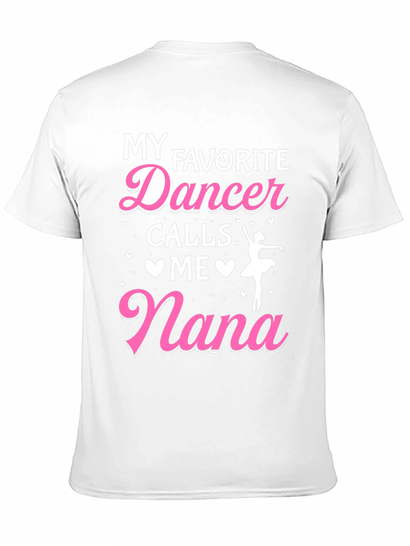 My Favorite Dancer Calls Me Nana Graphic Tee