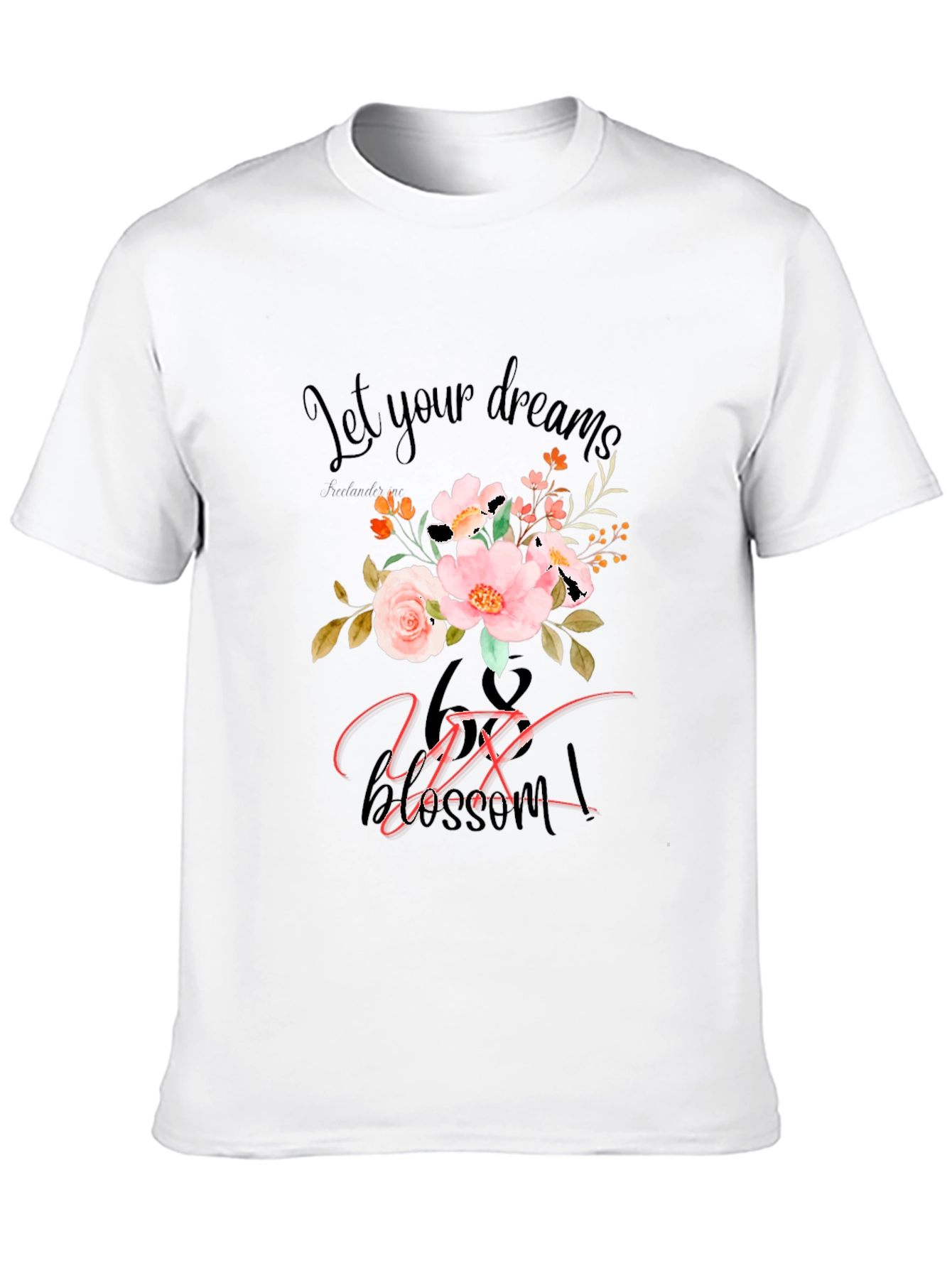 Floral Dreams T-Shirt - Let Your Dreams Blossom