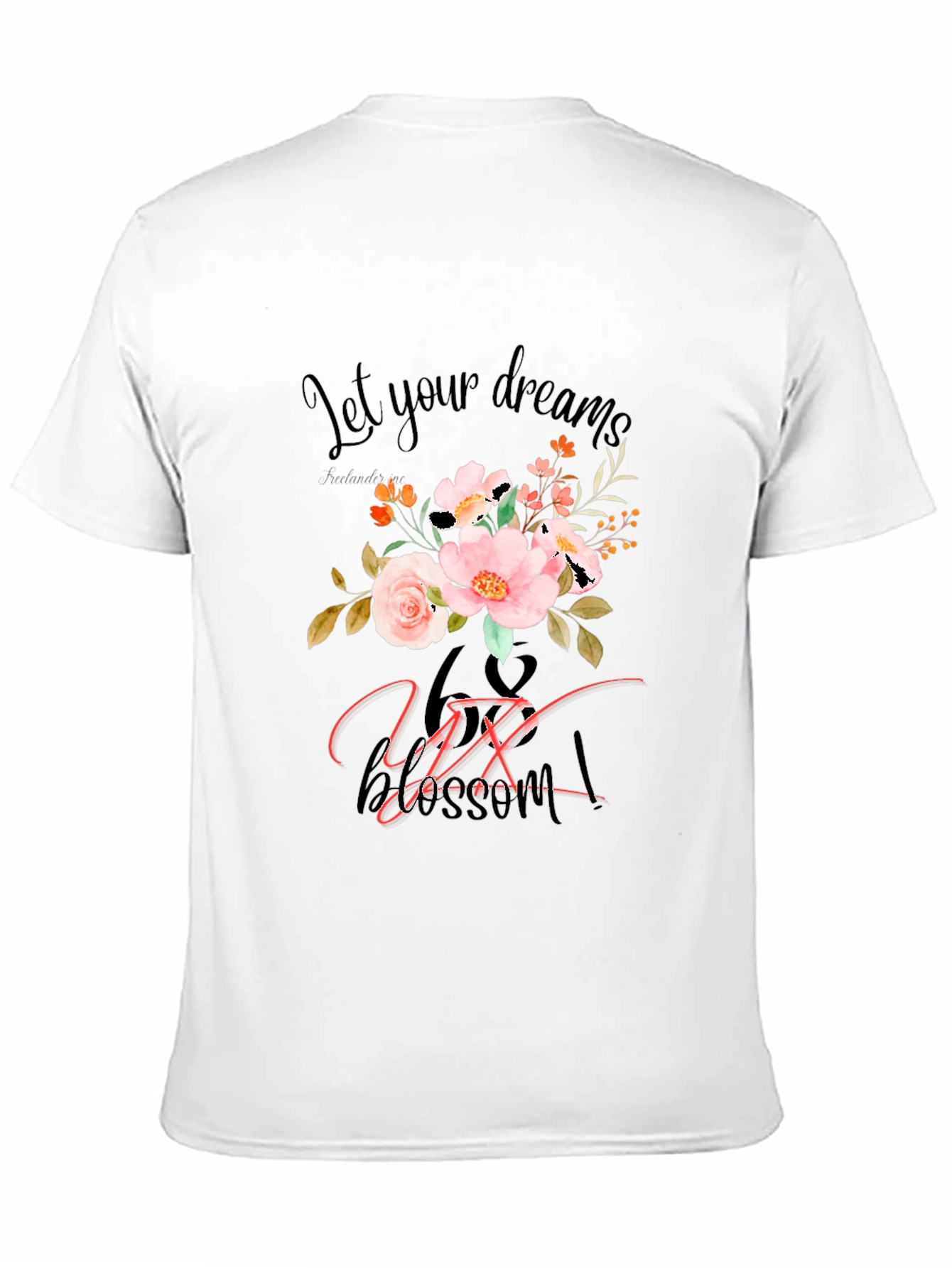 Floral Dreams T-Shirt - Let Your Dreams Blossom