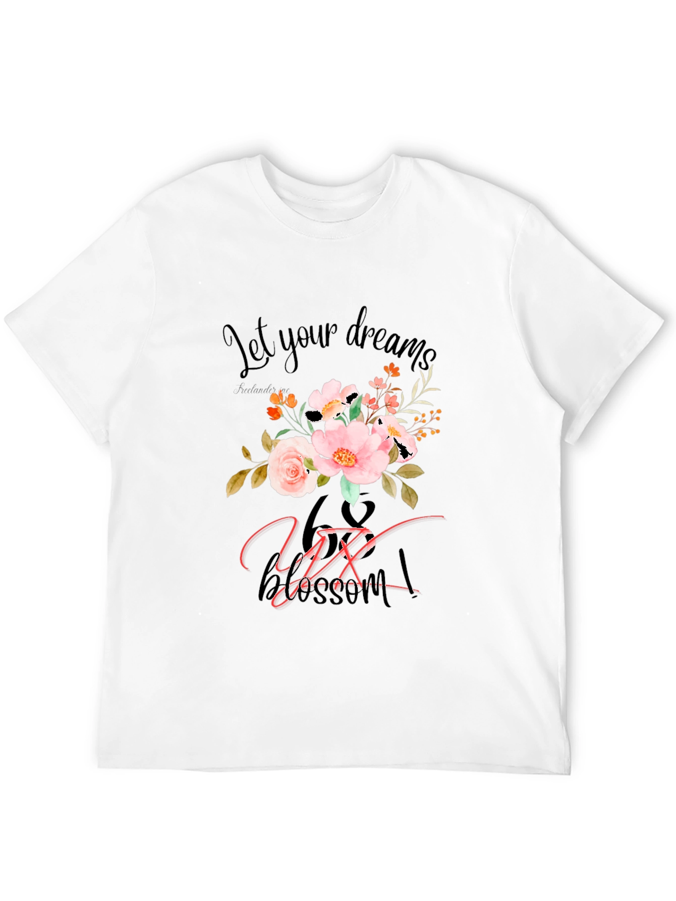 Floral Dreams T-Shirt - Let Your Dreams Blossom