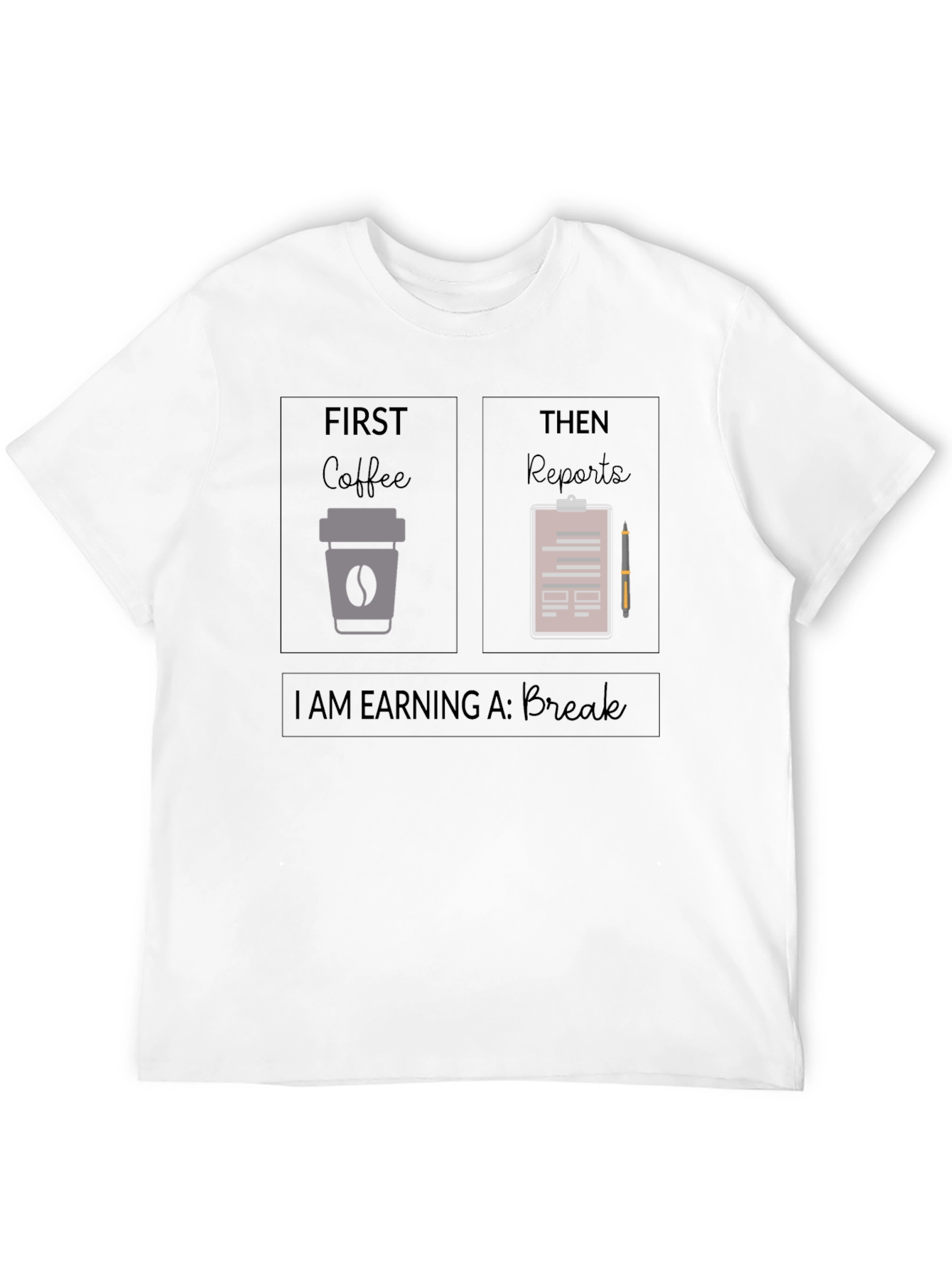 Coffee and Reports T-Shirt: Earning a Break