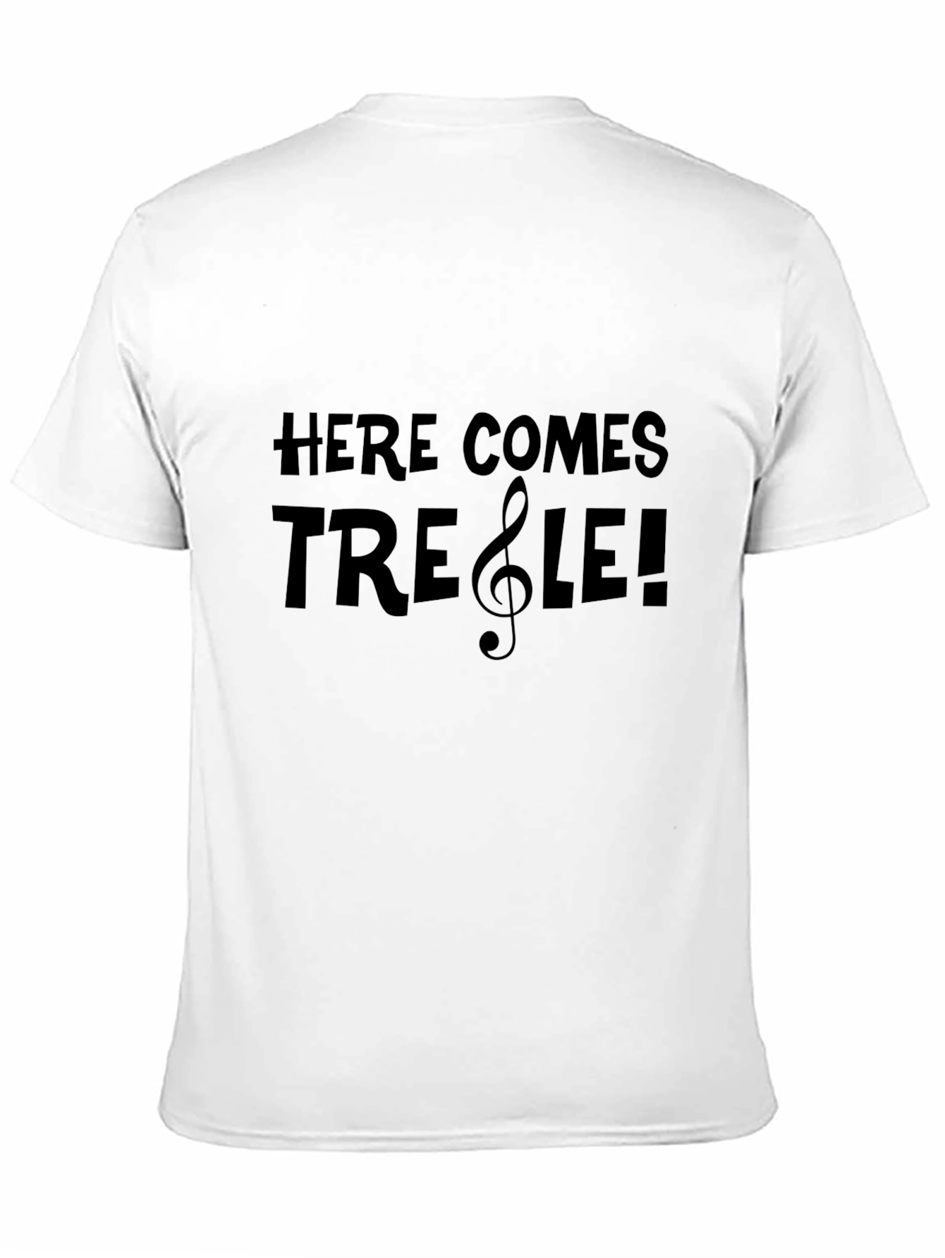 Here Comes Treble! Music Themed Black T-Shirt