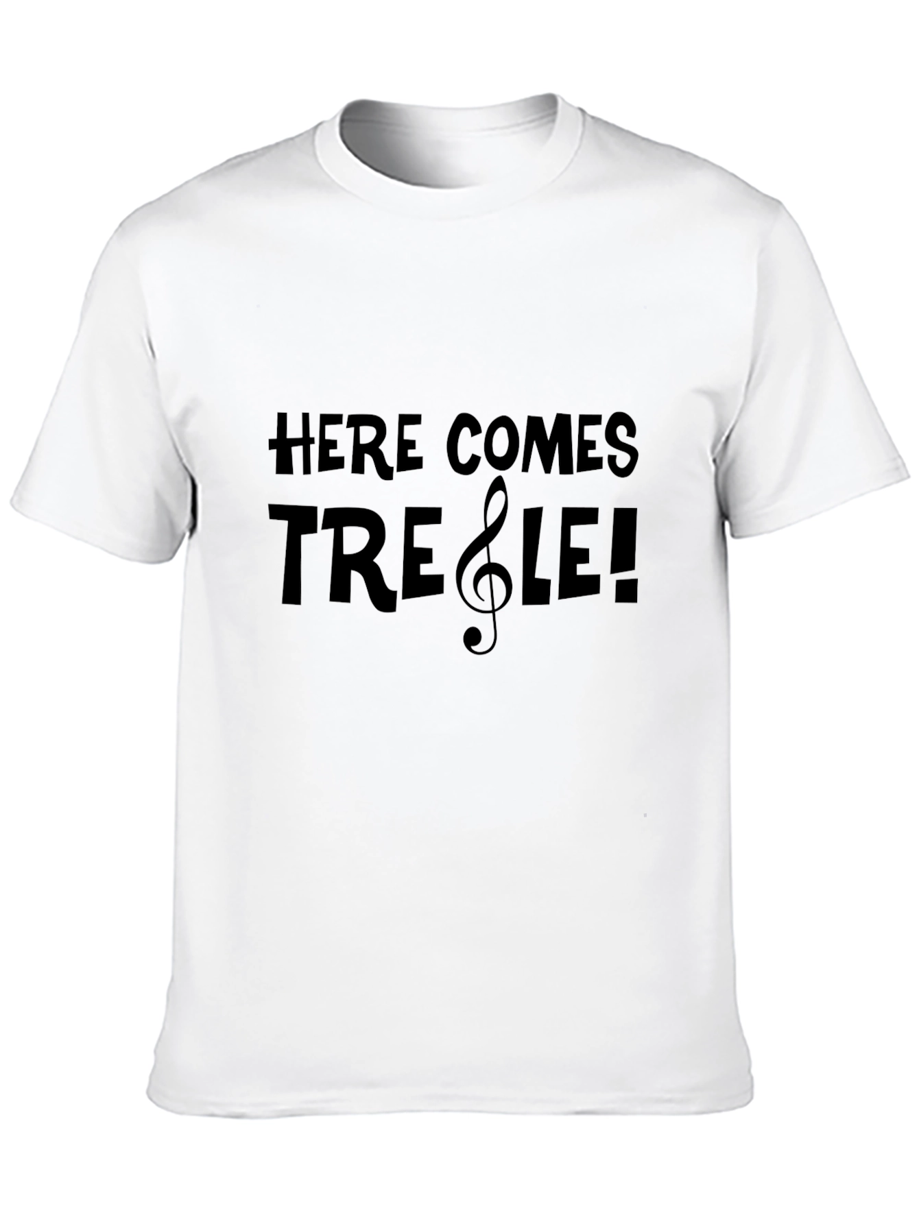 Here Comes Treble! Music Themed Black T-Shirt
