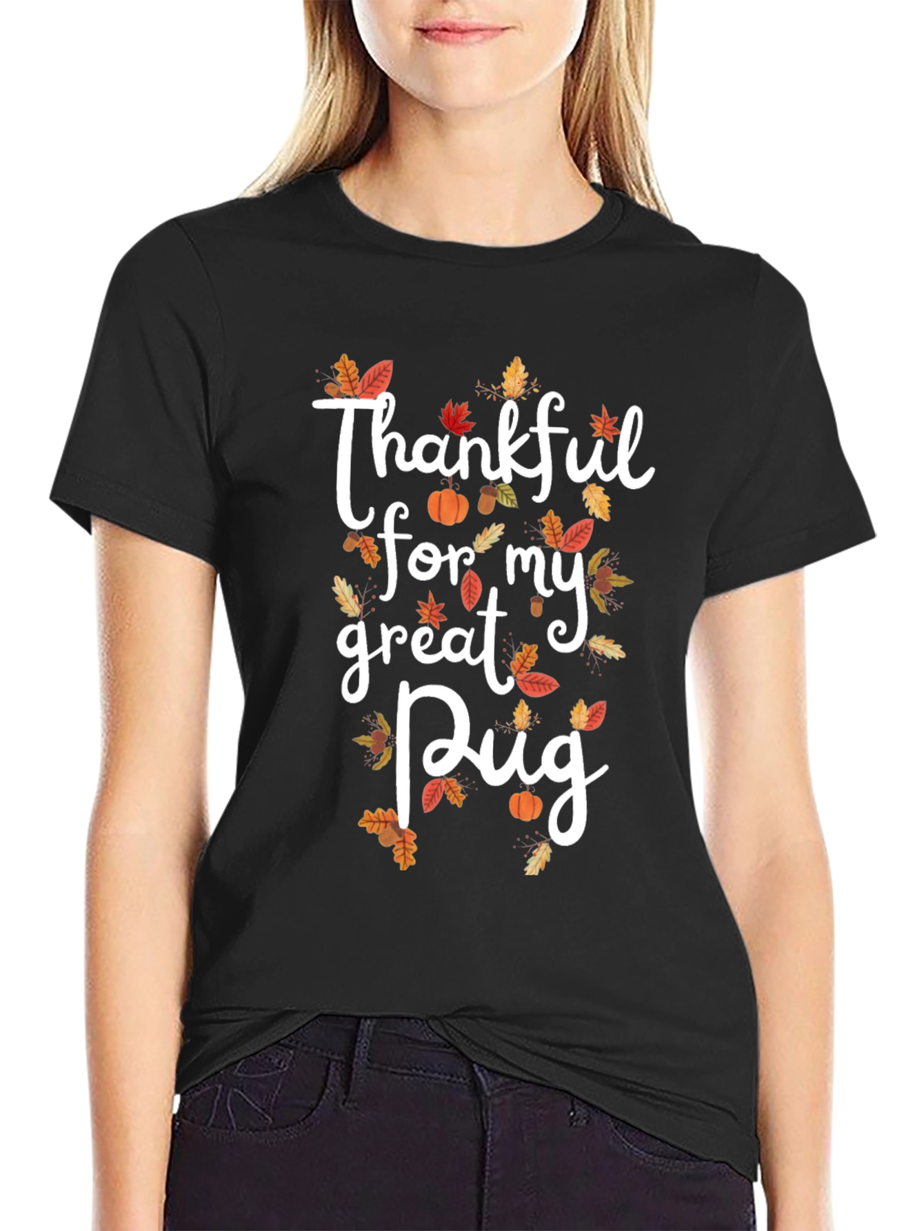 Thankful for my Great Pug Black T-Shirt