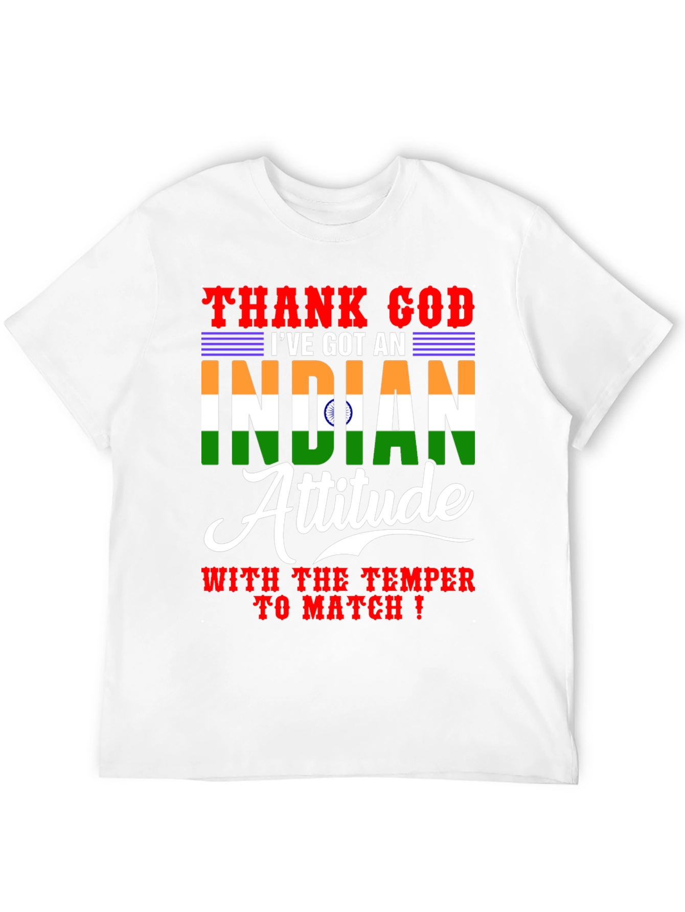 Thank God Ive Got An Indian Attitude T-Shirt