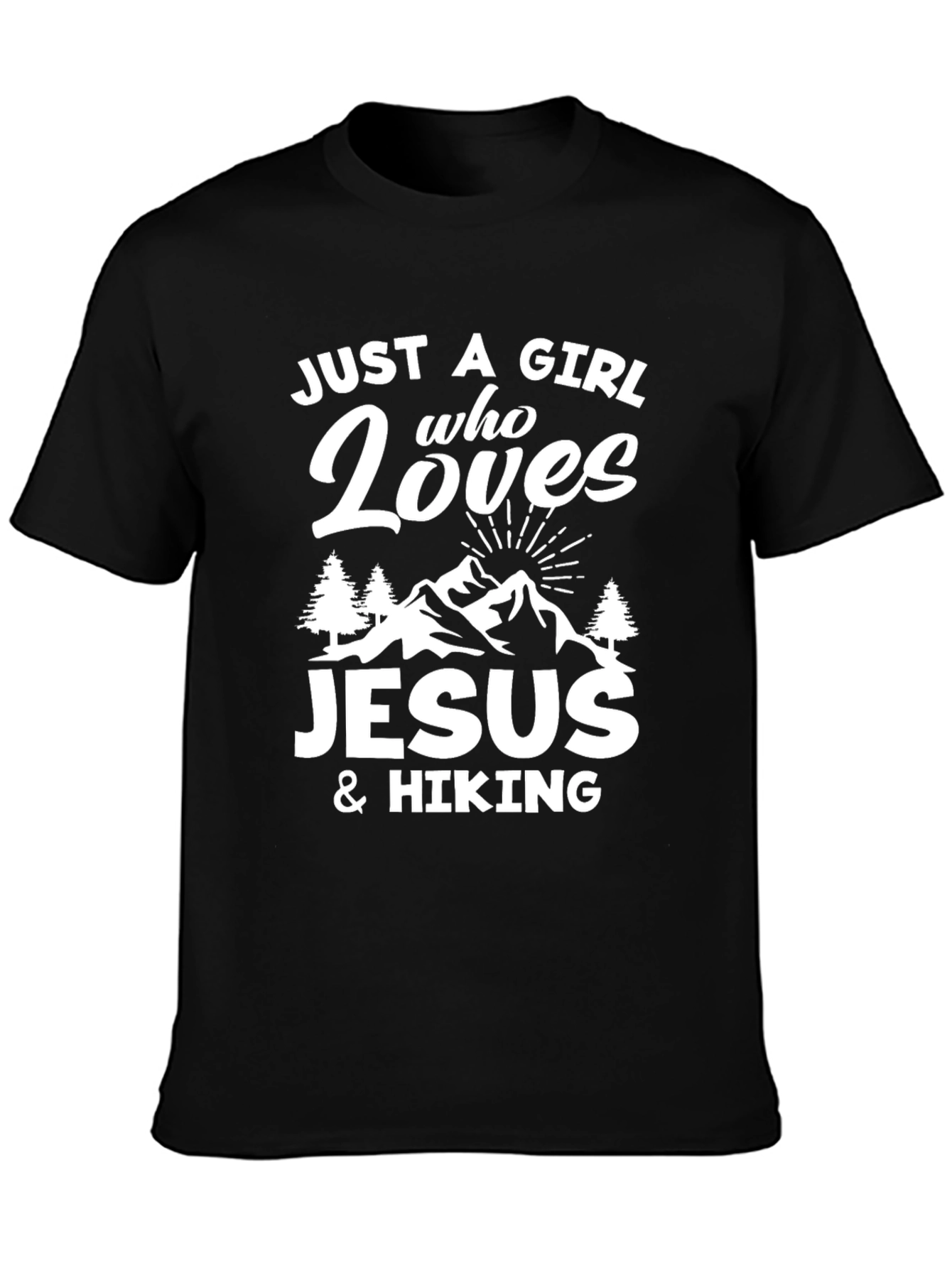 Just A Girl Who Loves Jesus & Hiking T-Shirt