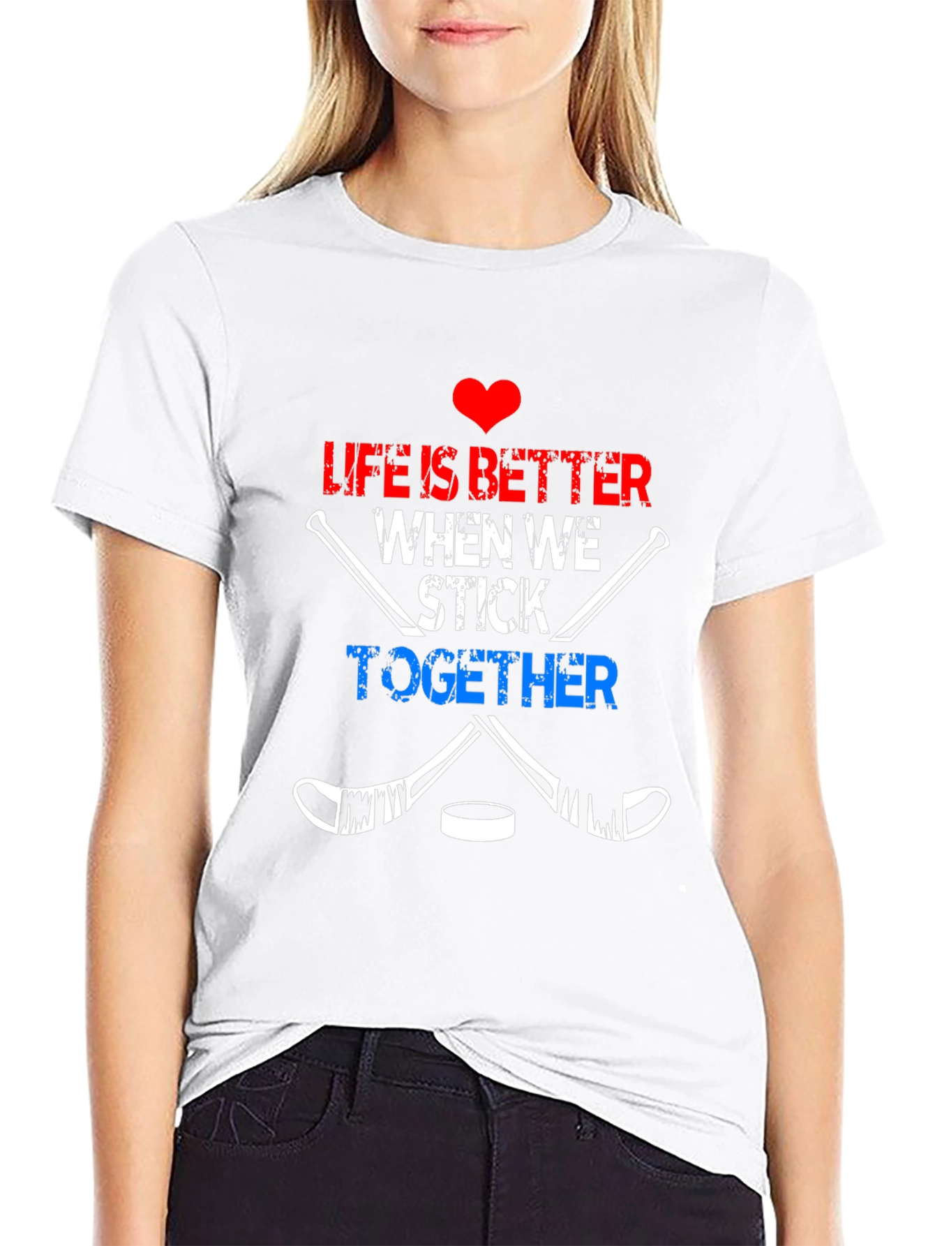 Life Is Better When We Stick Together Hockey T-Shirt