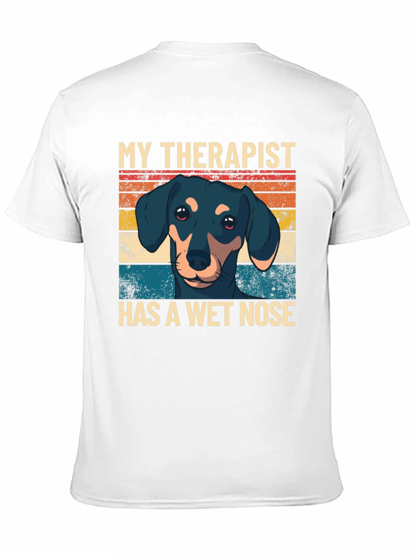 My Therapist Has a Wet Nose T-Shirt