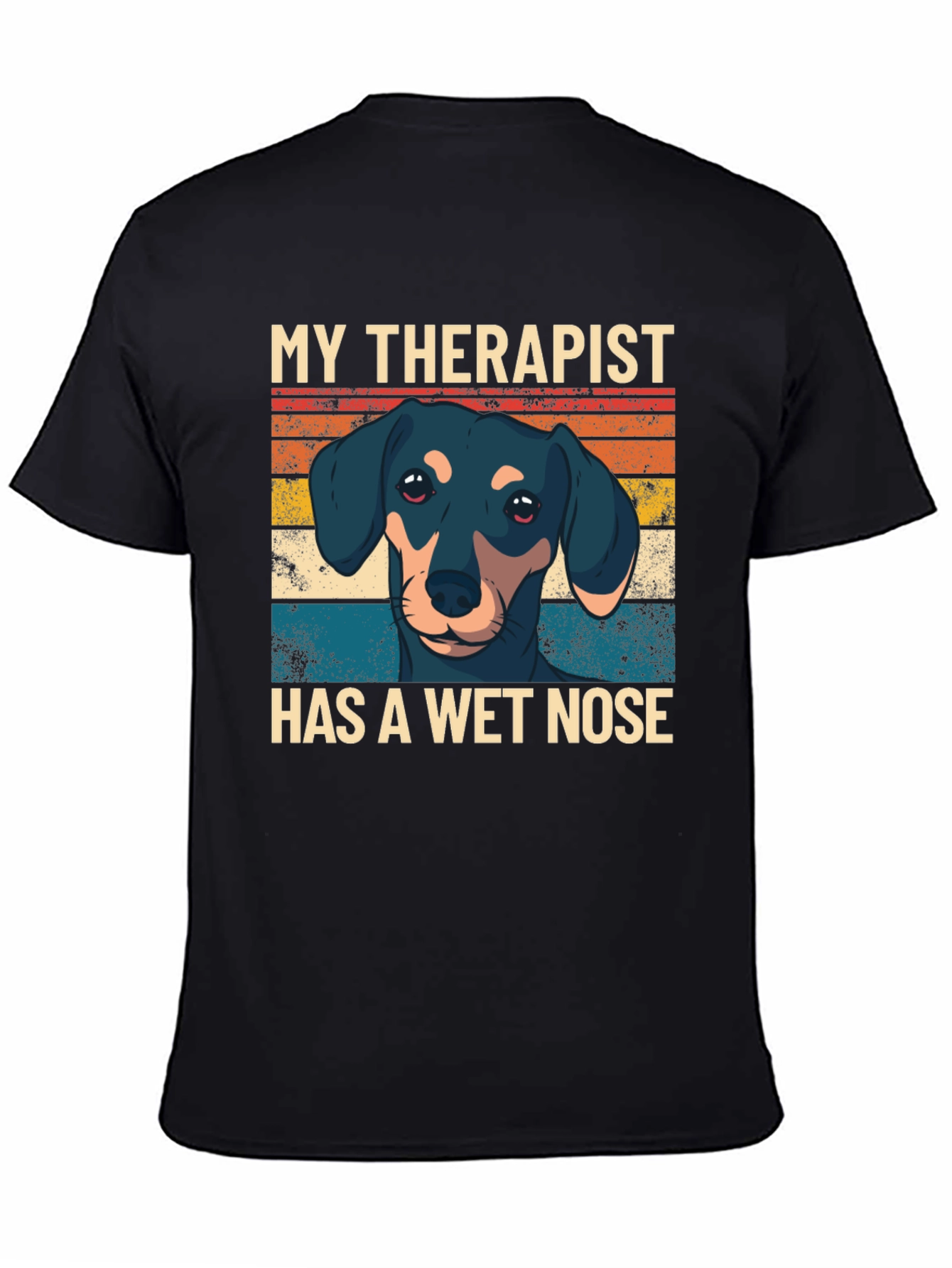My Therapist Has a Wet Nose T-Shirt
