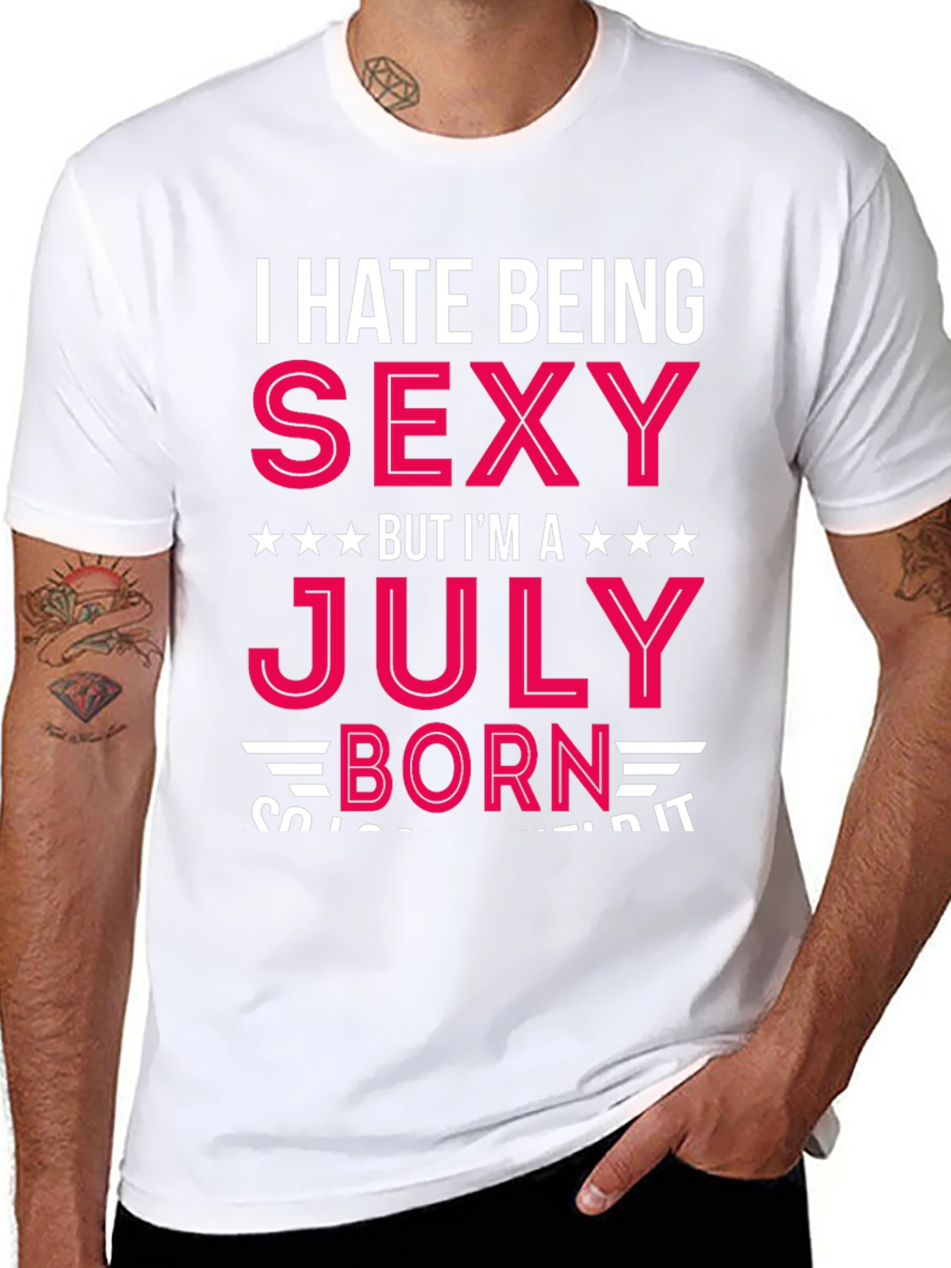 I Hate Being Sexy July Born T-Shirt