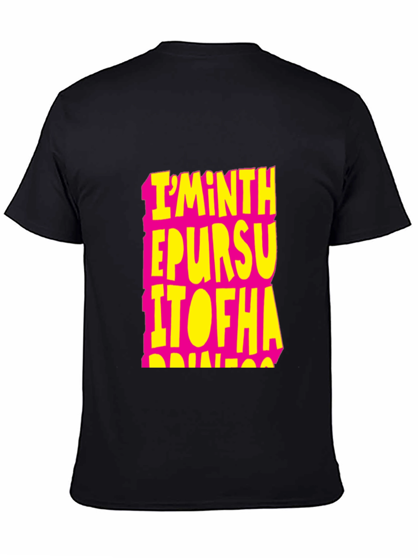 Im In The Pursuit Of Happiness T-Shirt
