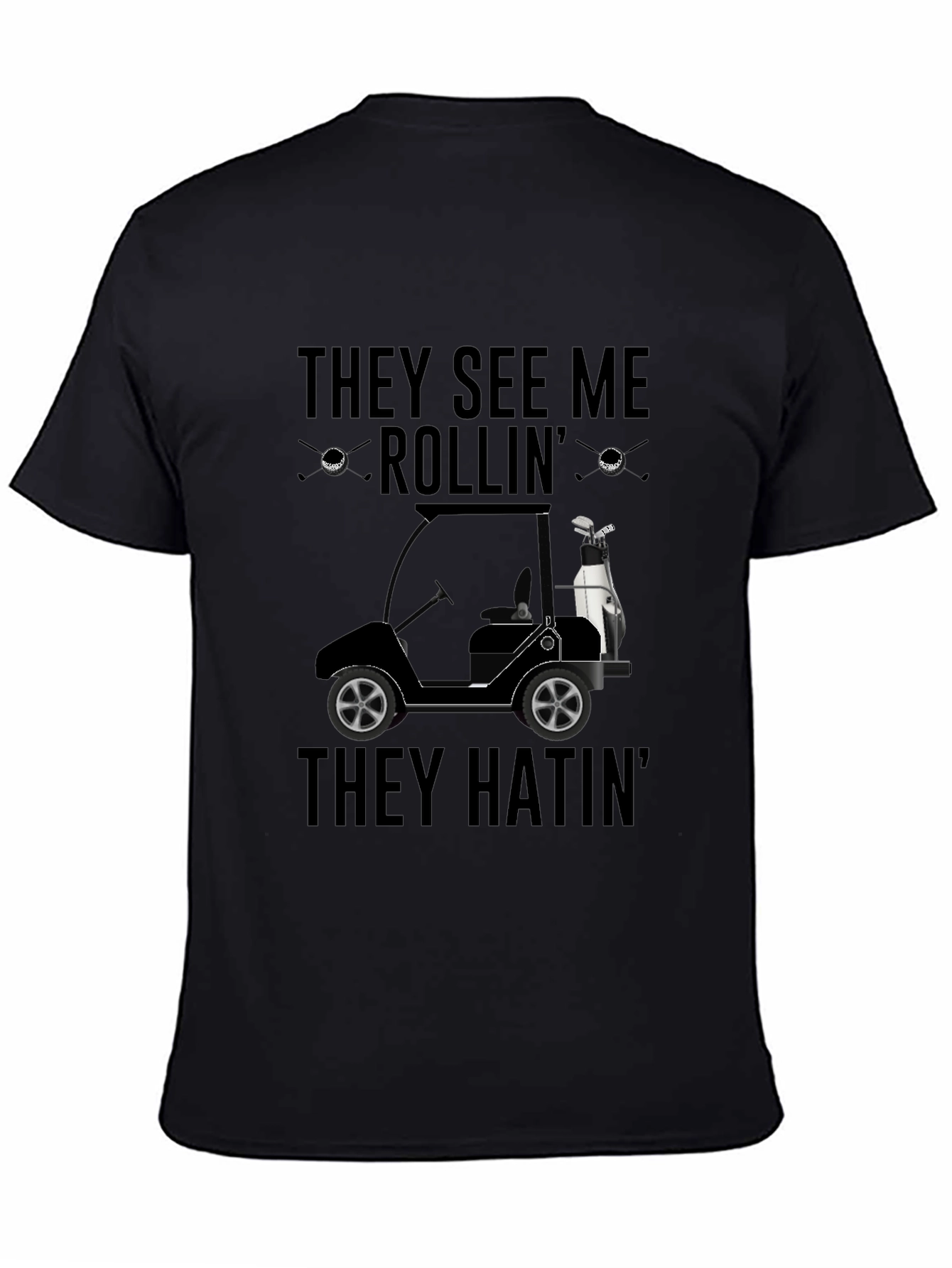 They See Me Rollin Golf T-Shirt