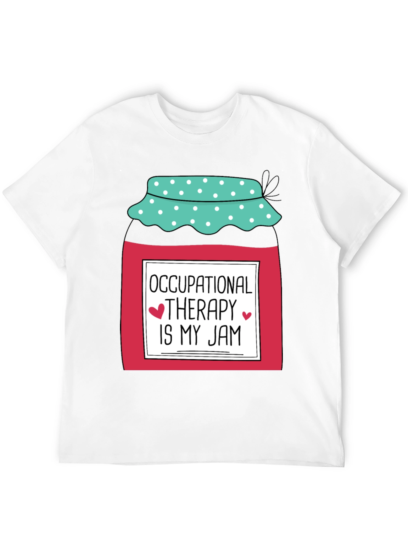 Occupational Therapy Is My Jam T-Shirt