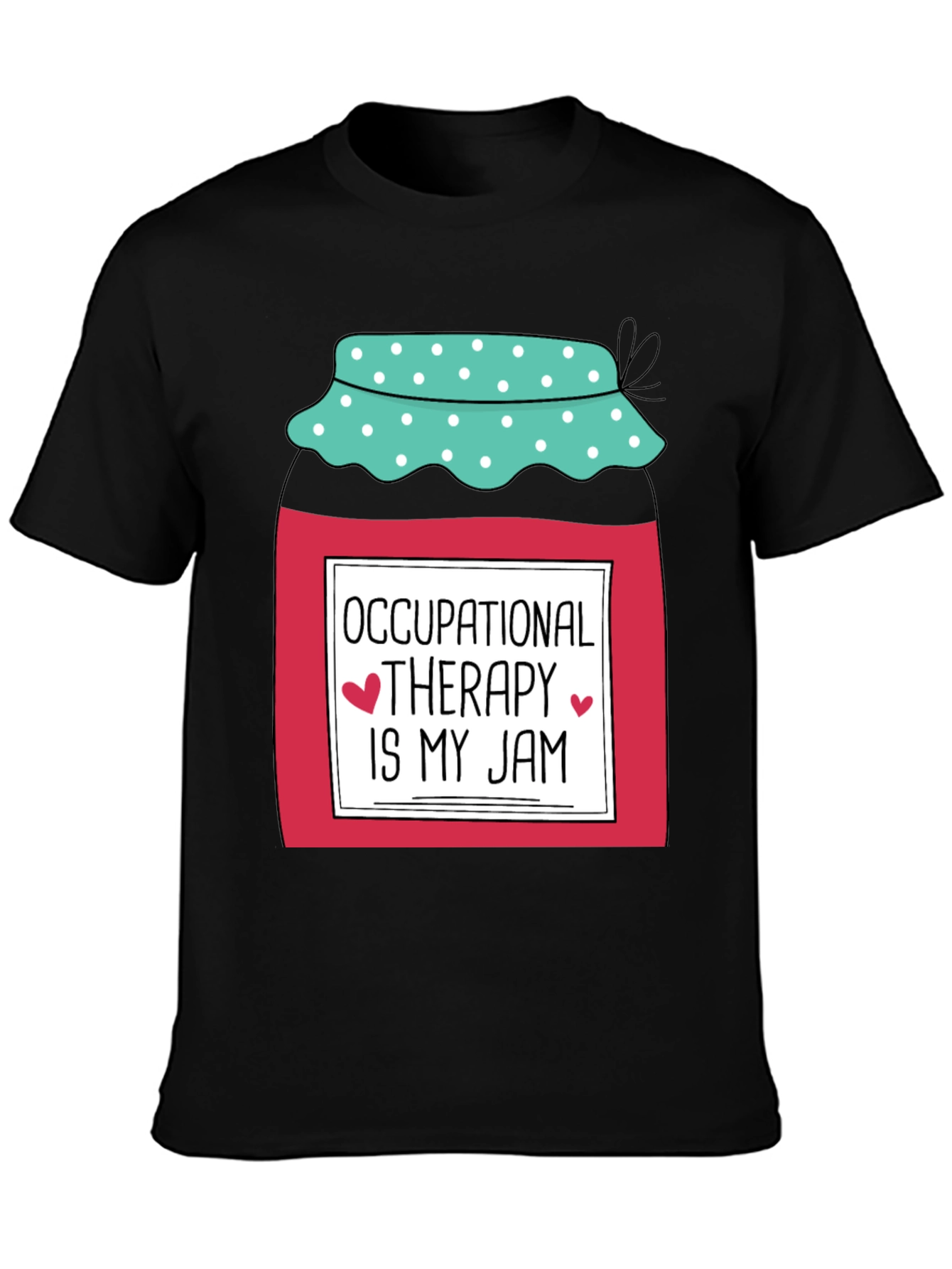 Occupational Therapy Is My Jam T-Shirt
