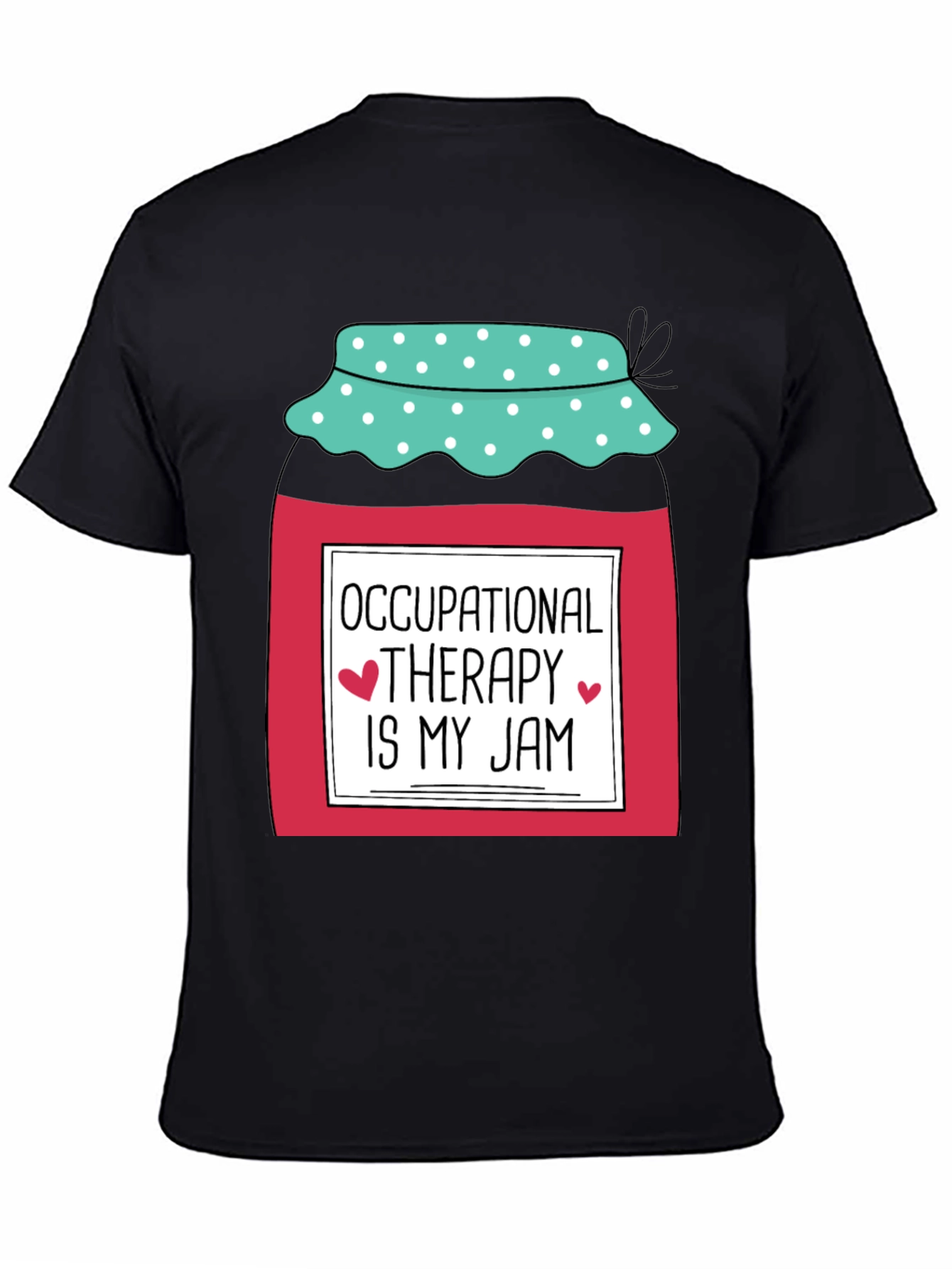 Occupational Therapy Is My Jam T-Shirt