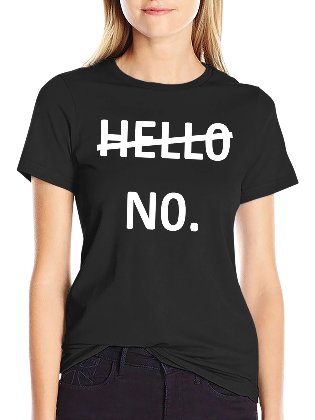Funny Hello No Sarcastic T-Shirt