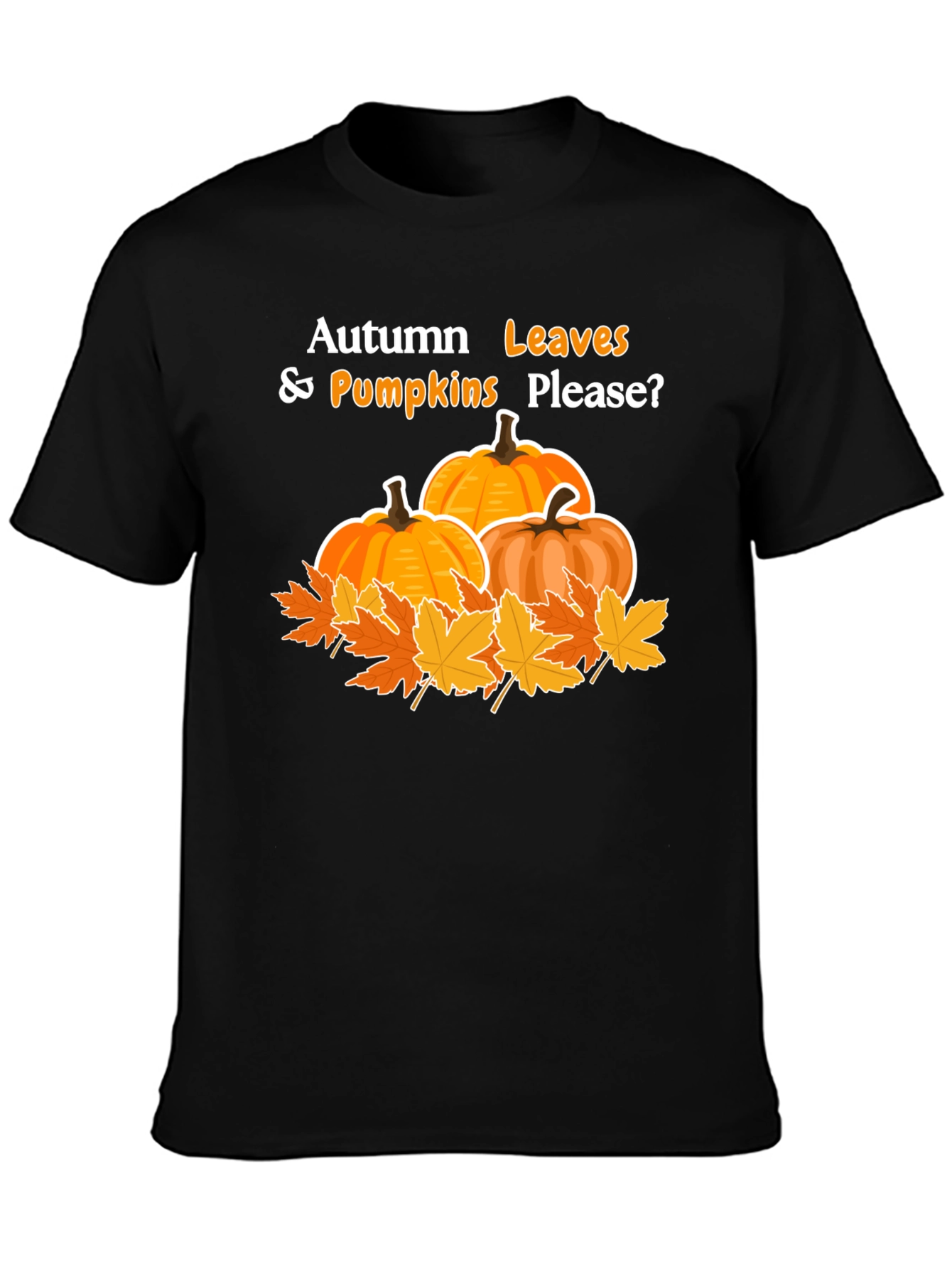 Autumn Leaves and Pumpkins Please T-Shirt