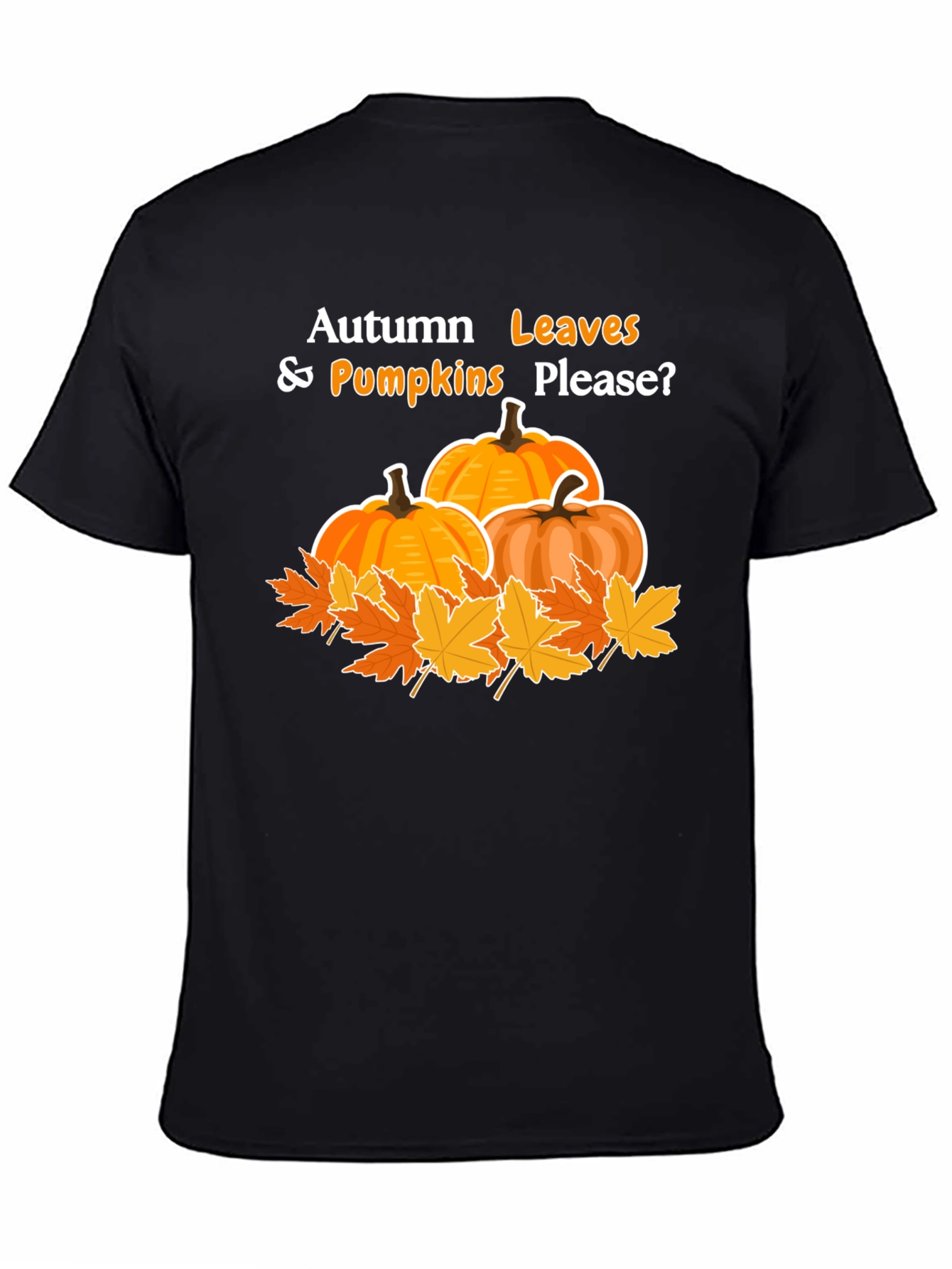 Autumn Leaves and Pumpkins Please T-Shirt