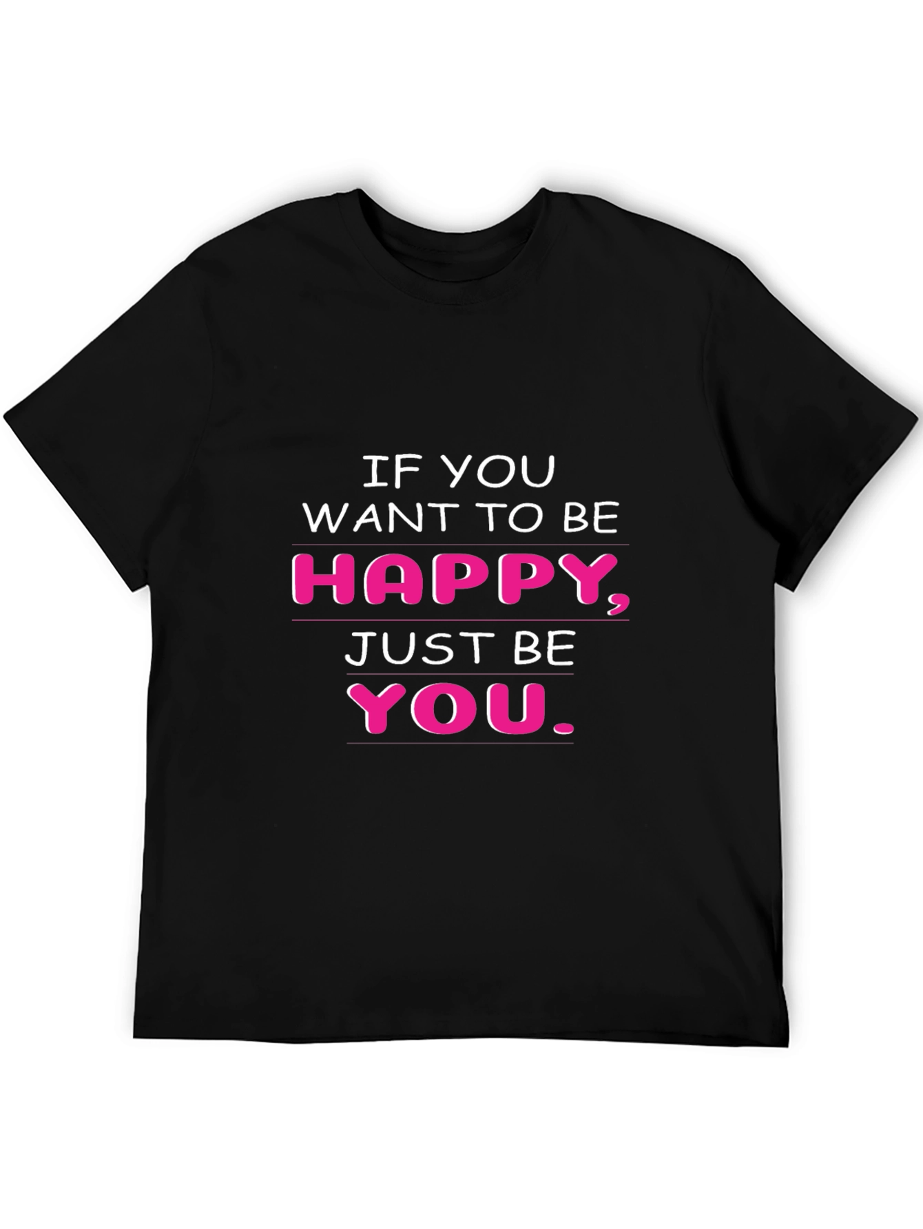 Be Happy T-Shirt - Inspirational Tee