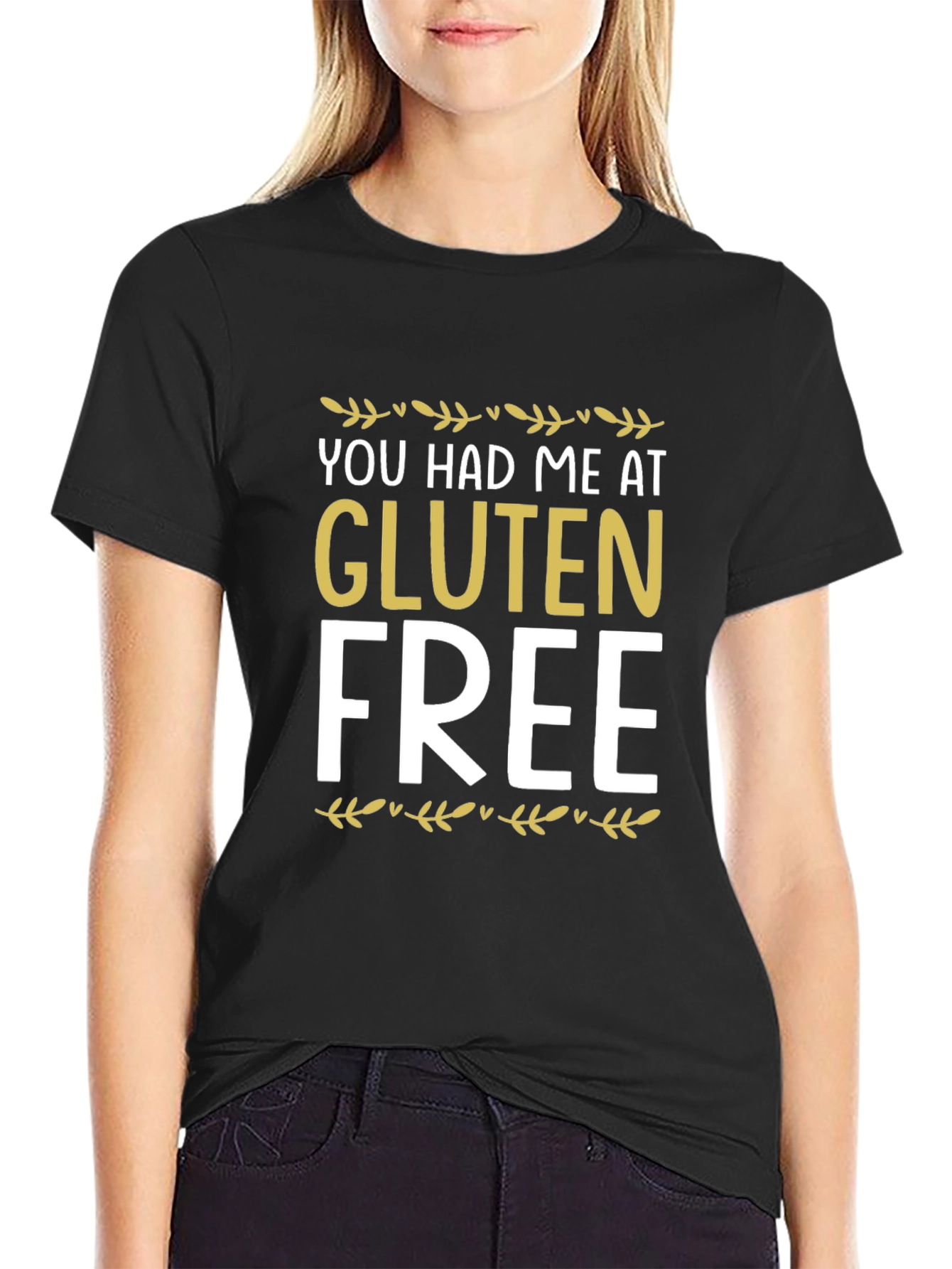 You Had Me At Gluten Free Graphic Tee