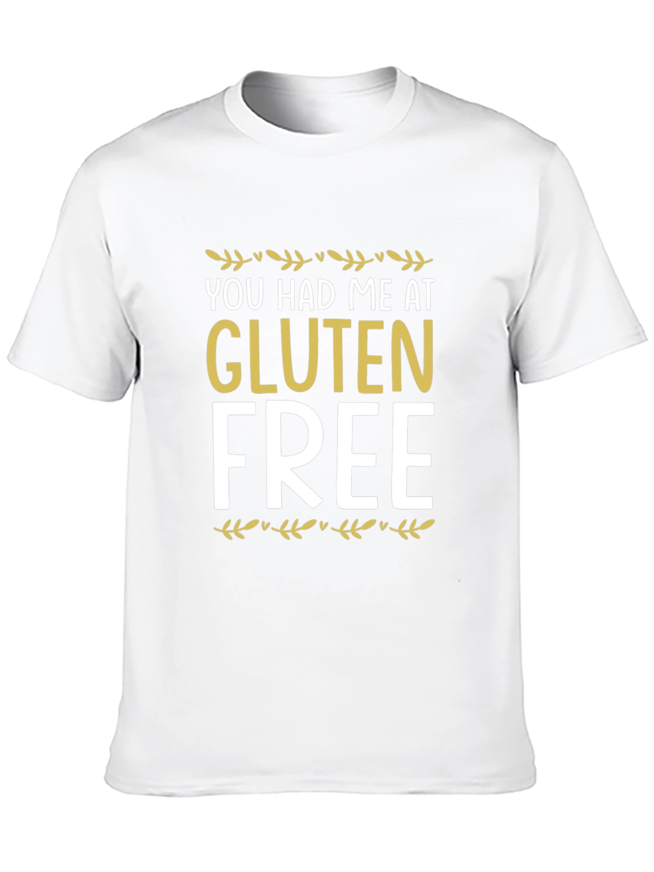 You Had Me At Gluten Free Graphic Tee